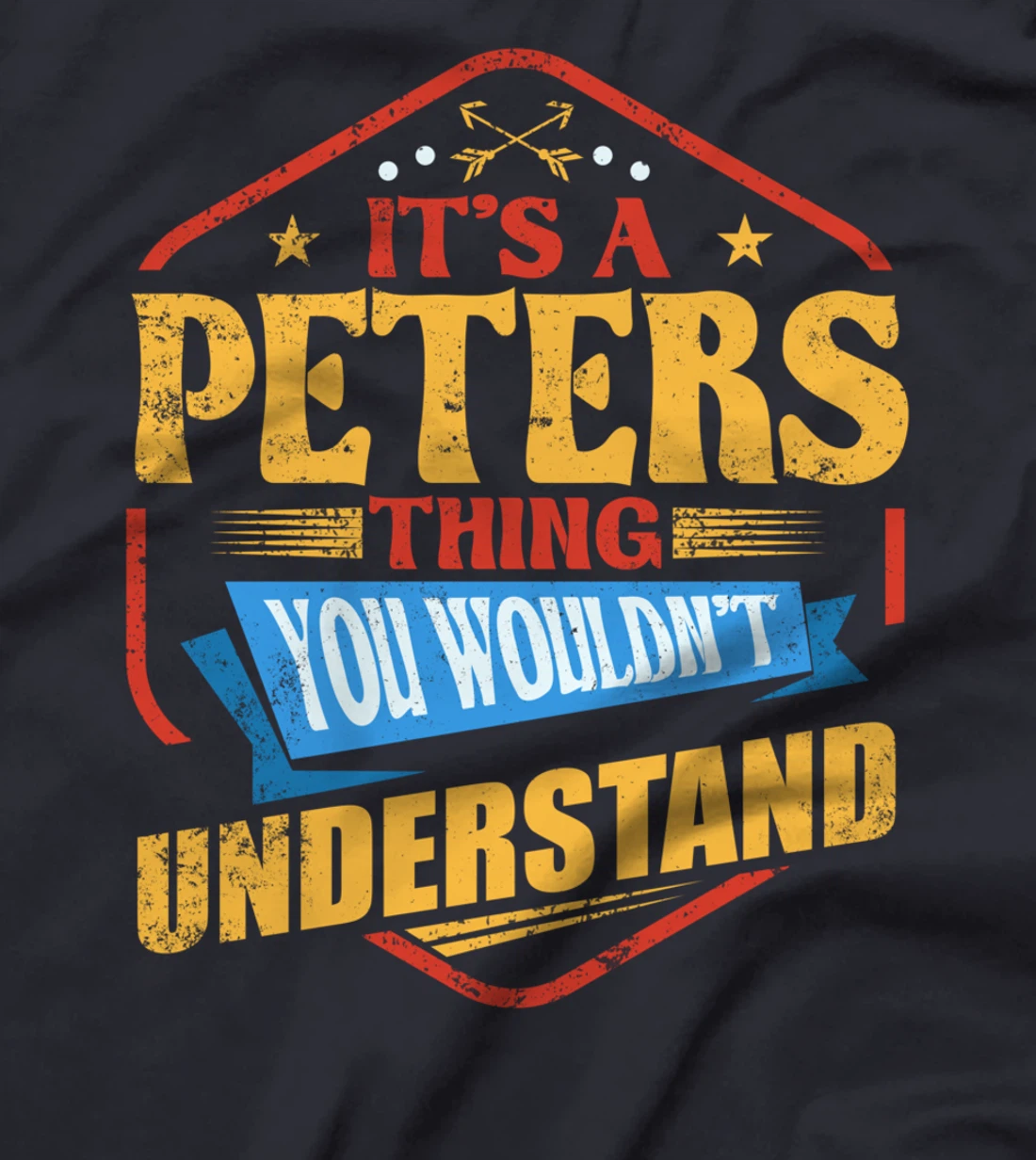 It's a Peters Thing Funny Last Name Humor Family Name T-Shirt
