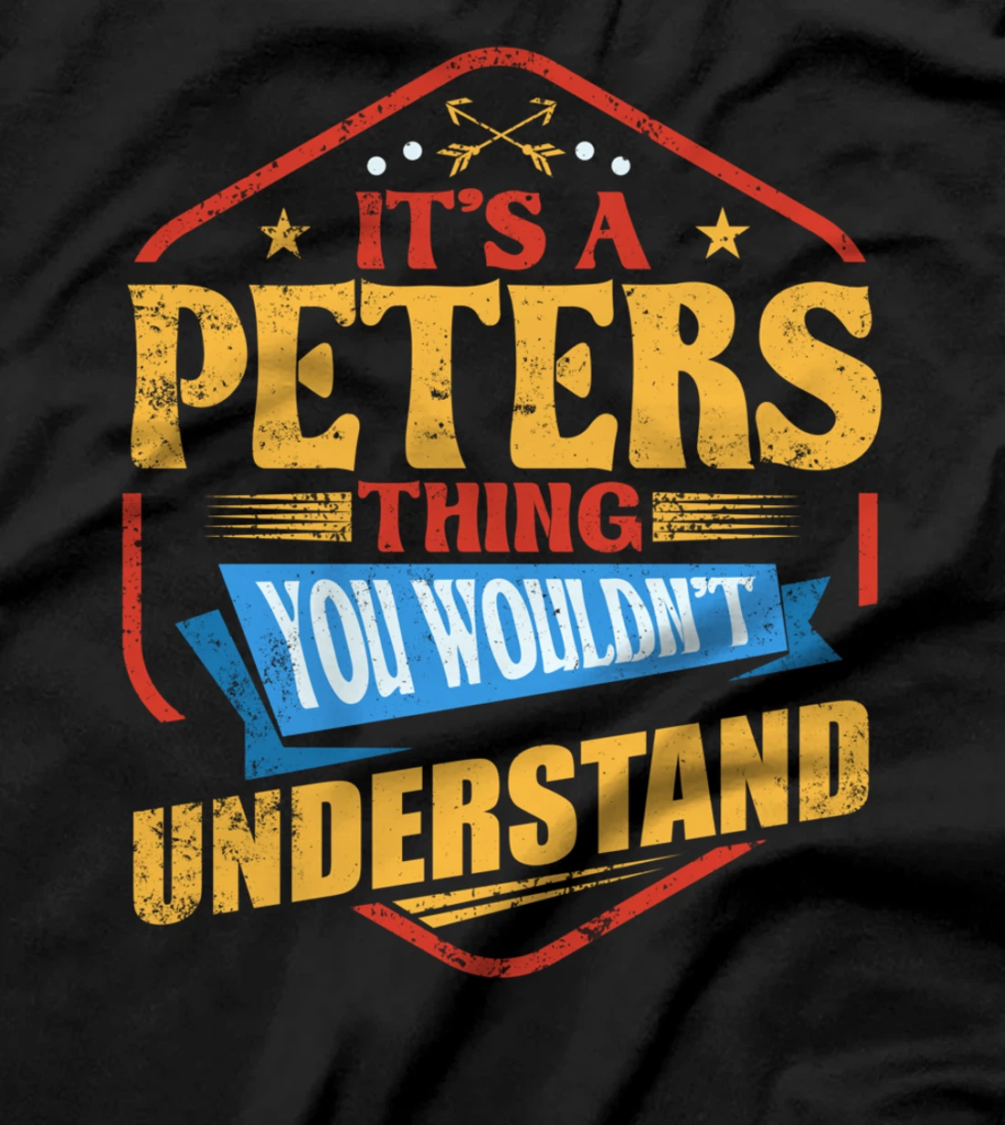 It's a Peters Thing Funny Last Name Humor Family Name T-Shirt