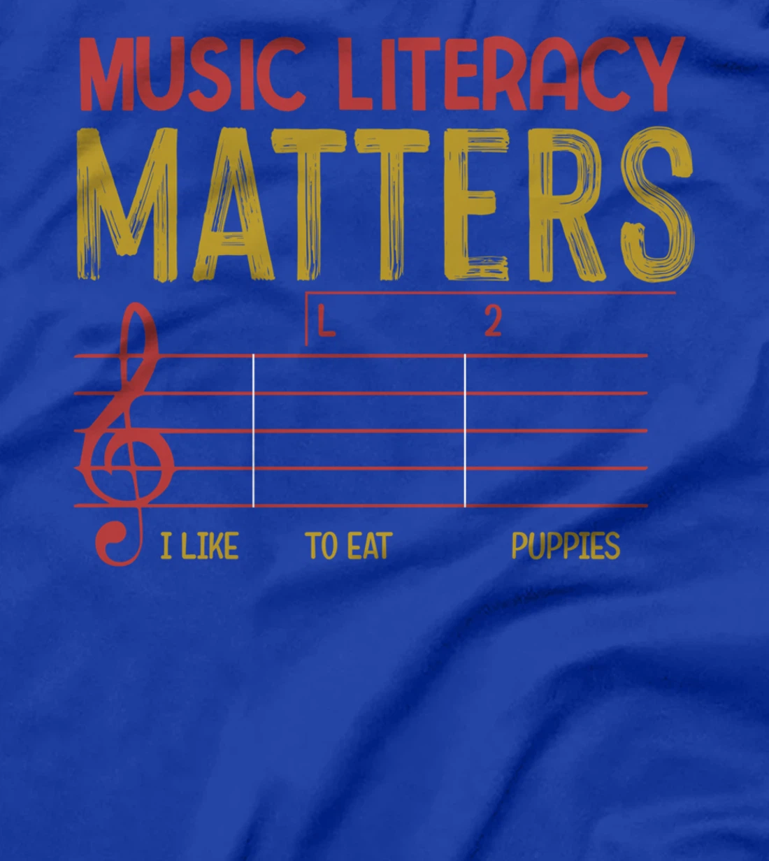Music Literacy Matters I Like To Eat Puppies Retro Vintage T-Shirt