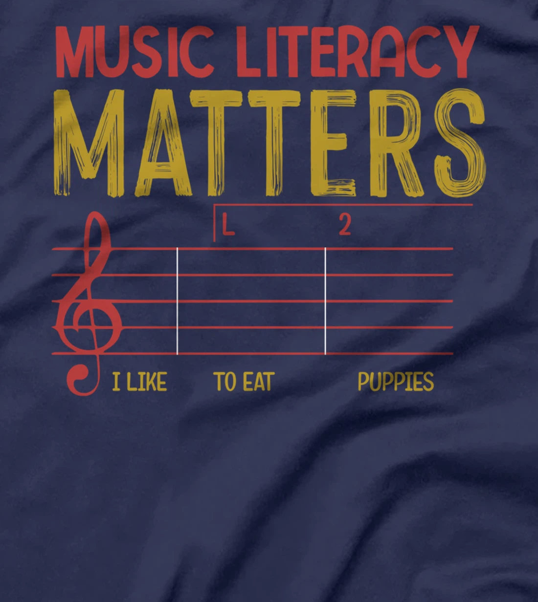 Music Literacy Matters I Like To Eat Puppies Retro Vintage T-Shirt