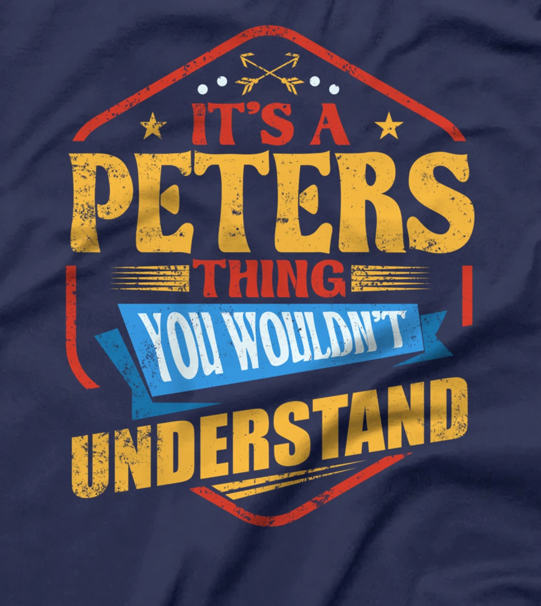 It's a Peters Thing Funny Last Name Humor Family Name T-Shirt