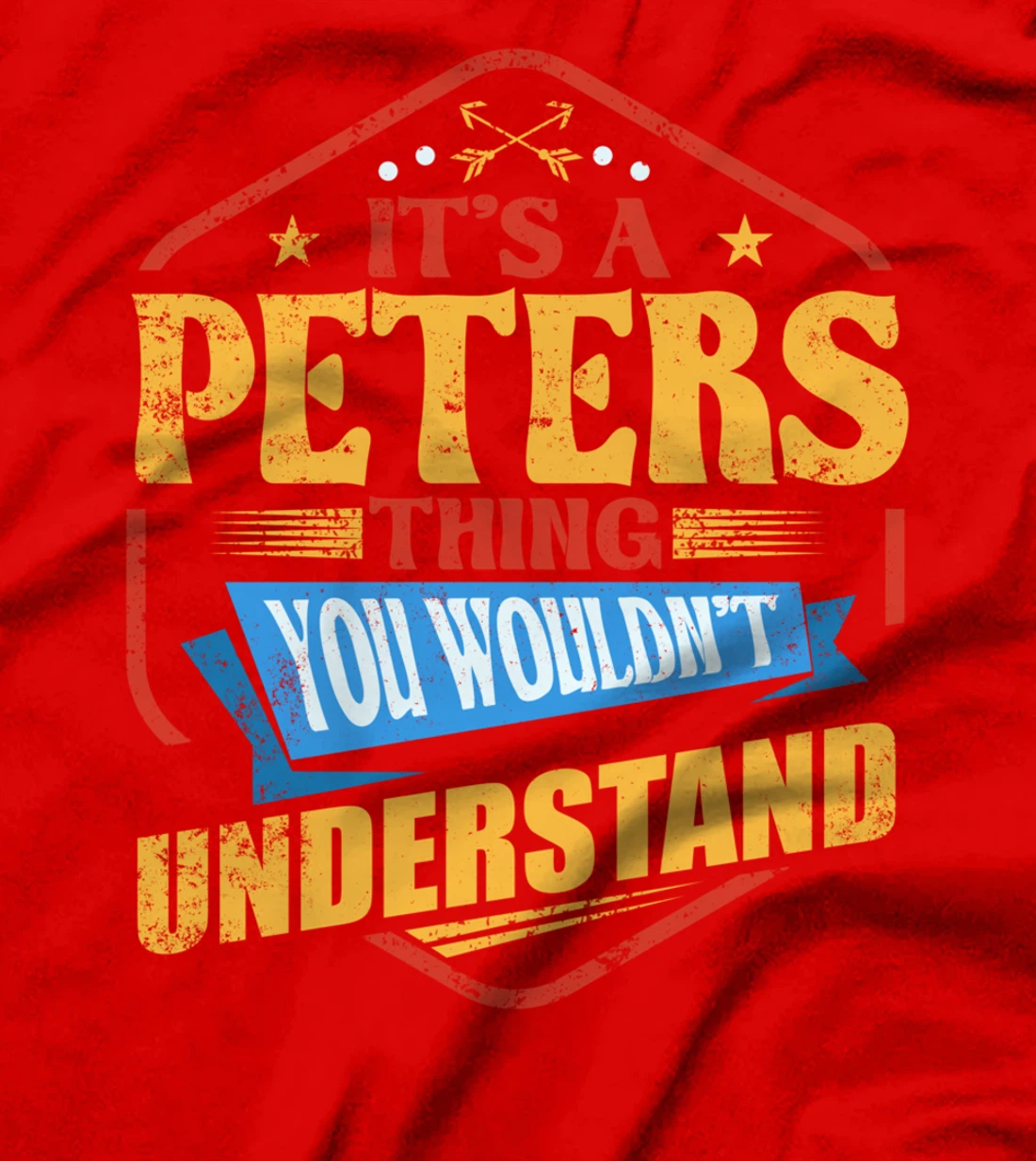 It's a Peters Thing Funny Last Name Humor Family Name T-Shirt