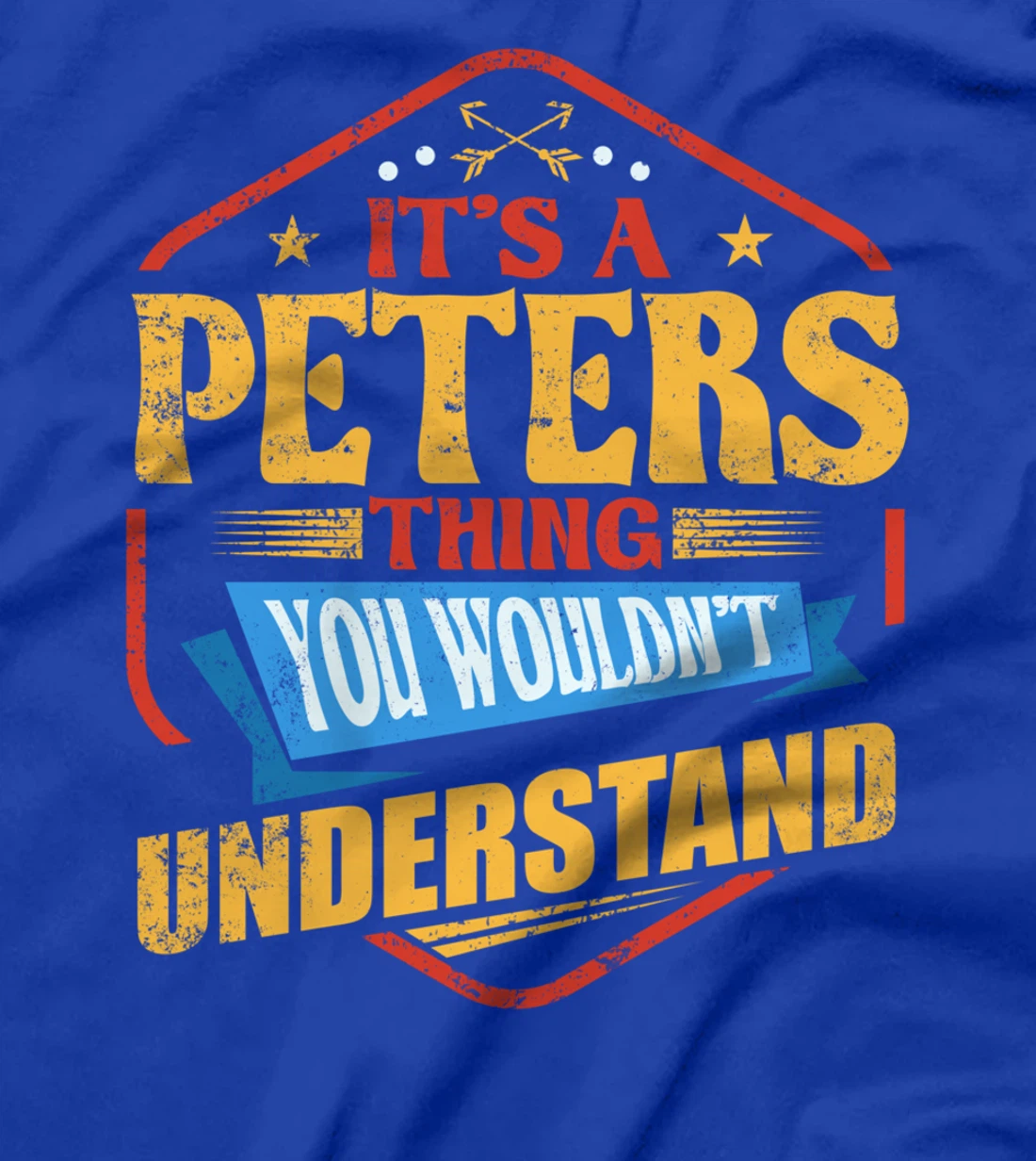 It's a Peters Thing Funny Last Name Humor Family Name T-Shirt