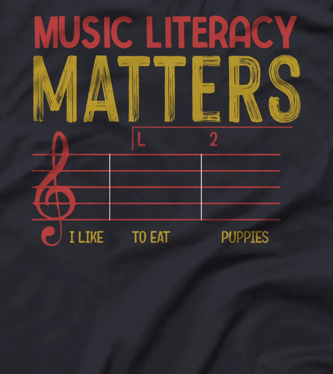 Music Literacy Matters I Like To Eat Puppies Retro Vintage T-Shirt
