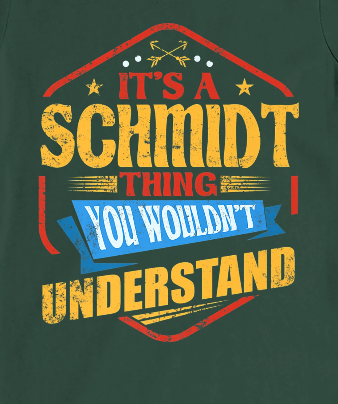 It's a Schmidt Thing Funny Last Name Humor Family Name T-Shirt, Women T-Shirt