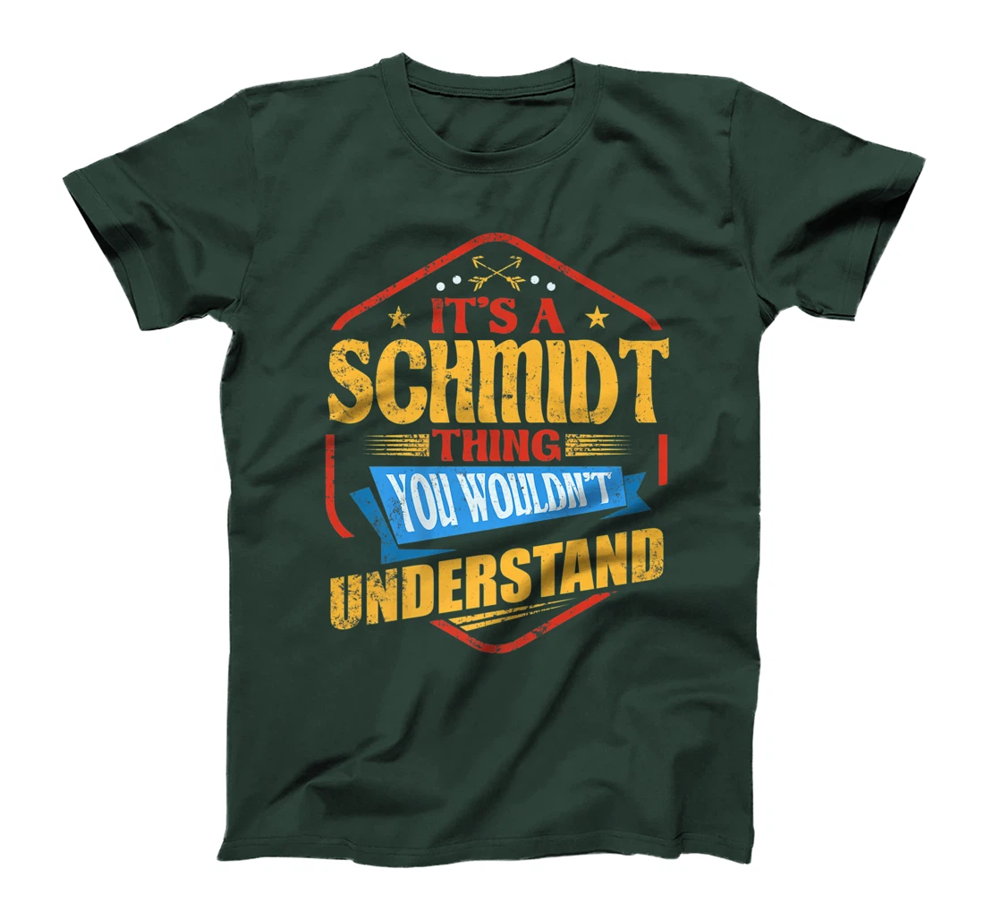 It's a Schmidt Thing Funny Last Name Humor Family Name T-Shirt, Women T-Shirt