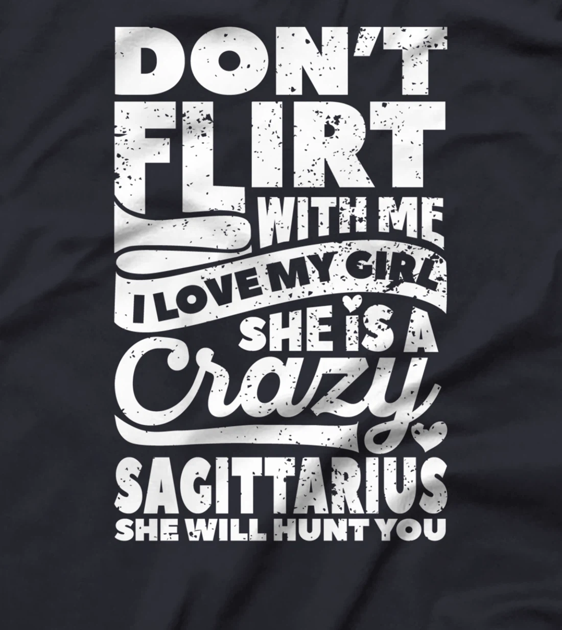 Dont Flirt With Me Sagittarius Zodiac Couples Star Sign T-Shirt