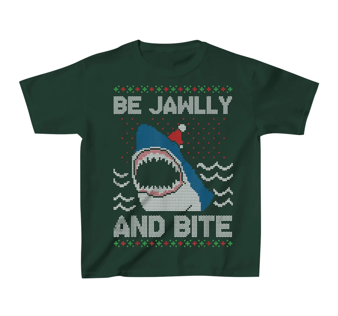 Be Jawlly and Bite Santa Shark Funny Ugly Christmas Sweater T-Shirt, Kid T-Shirt and Women T-Shirt