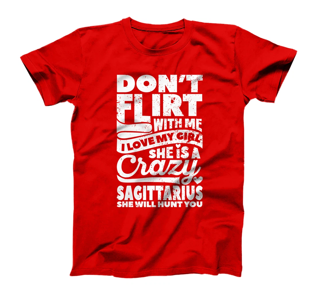 Dont Flirt With Me Sagittarius Zodiac Couples Star Sign T-Shirt