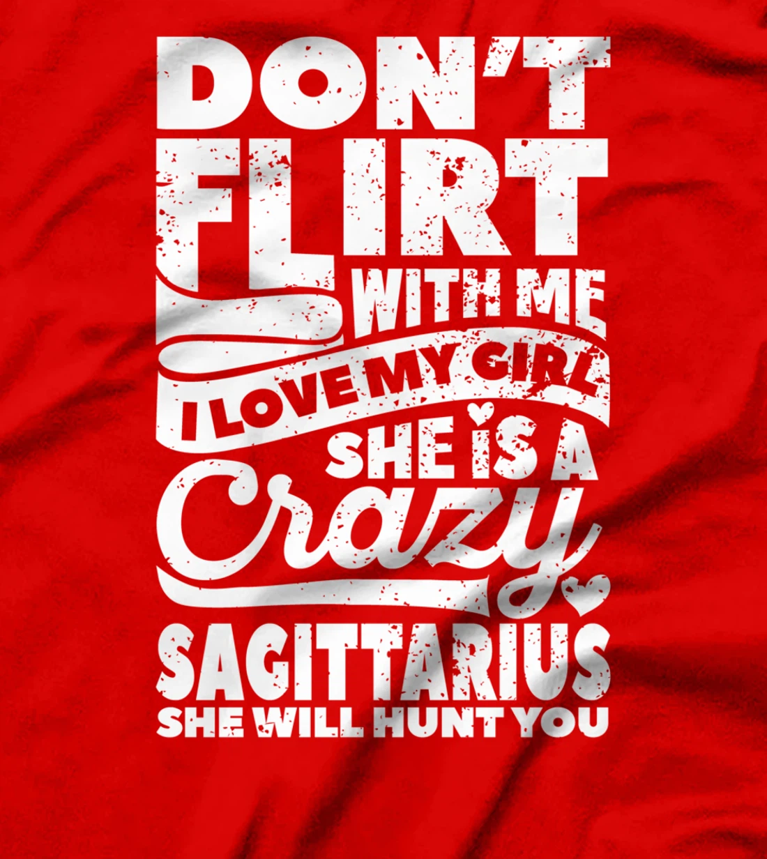 Dont Flirt With Me Sagittarius Zodiac Couples Star Sign T-Shirt