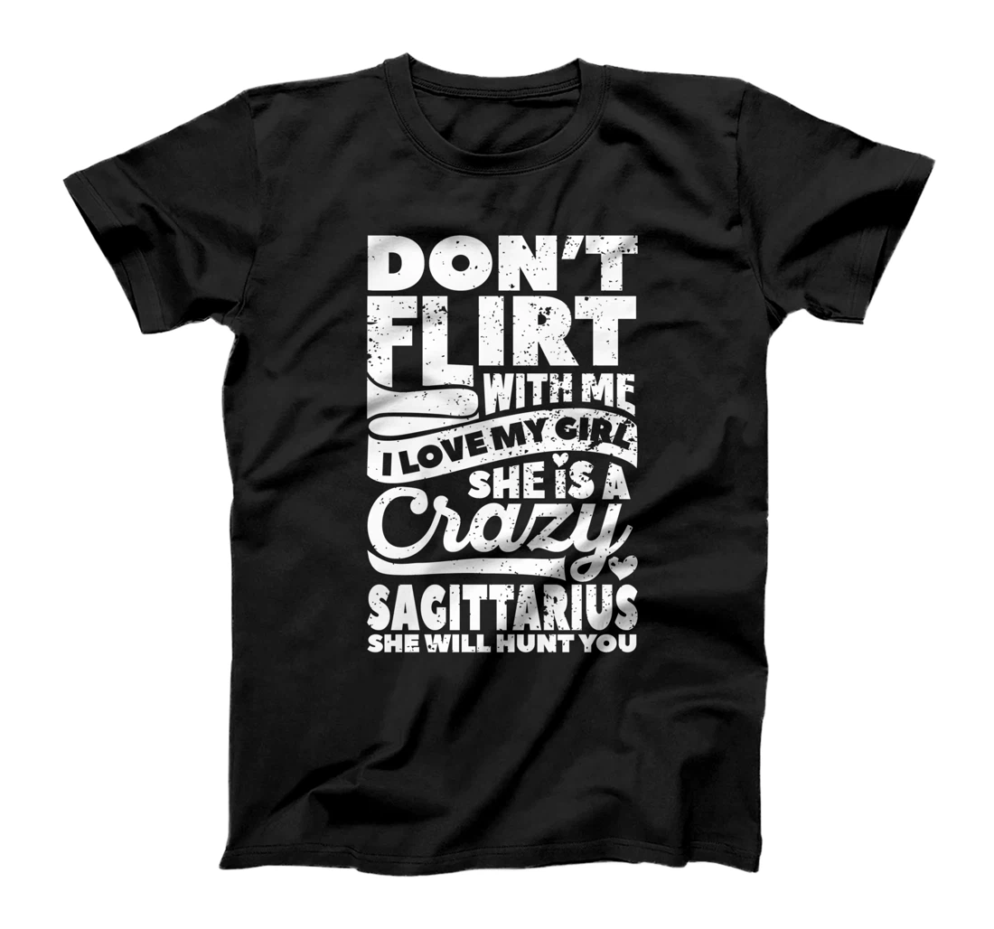 Dont Flirt With Me Sagittarius Zodiac Couples Star Sign T-Shirt