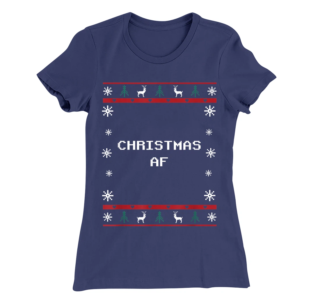 Christmas AF Party Pun Reunion Joke Family Funny T-Shirt, Women T-Shirt