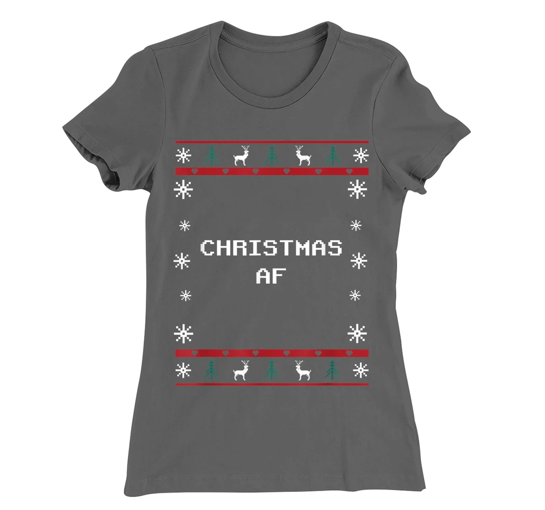 Christmas AF Party Pun Reunion Joke Family Funny T-Shirt, Women T-Shirt