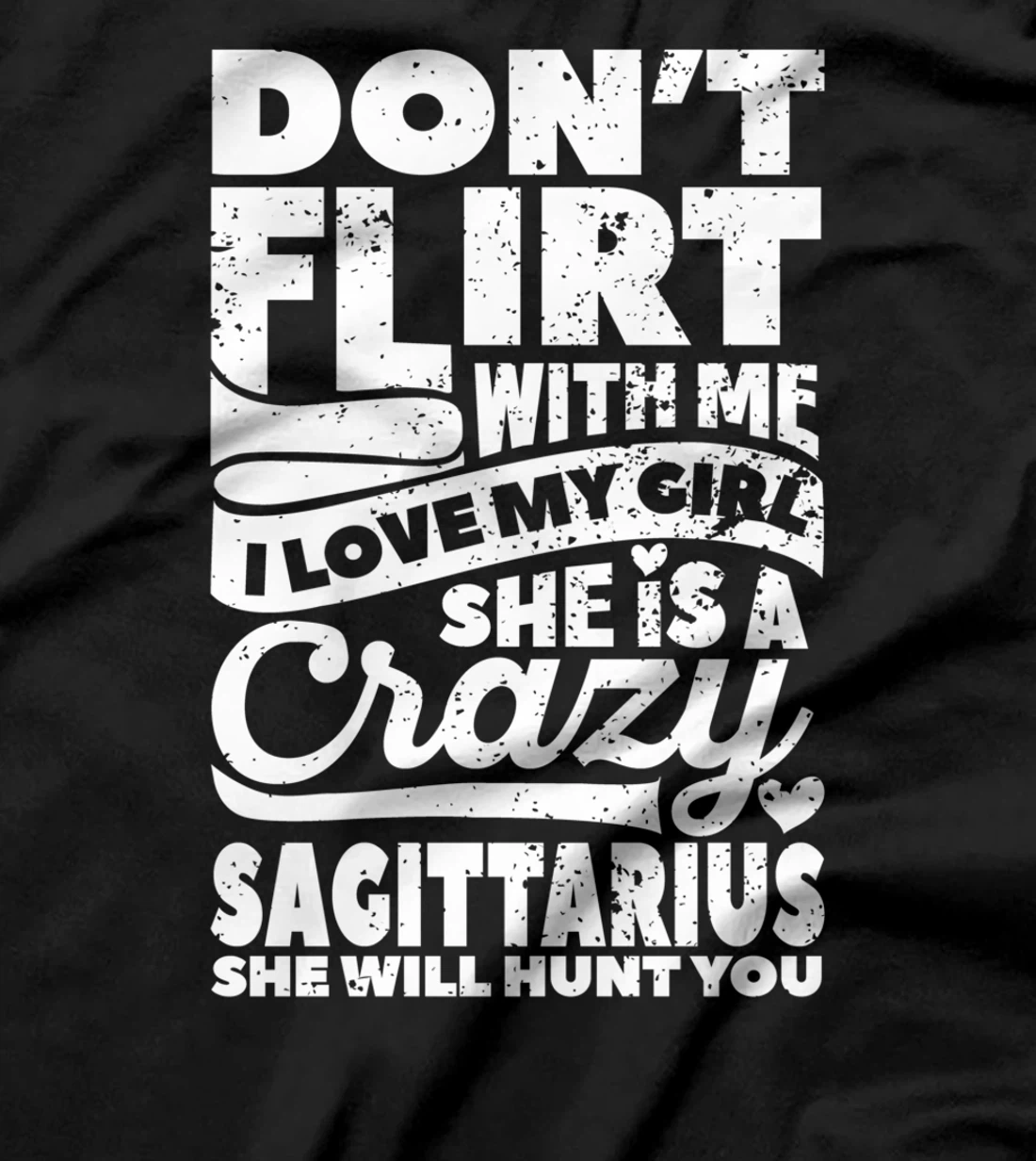 Dont Flirt With Me Sagittarius Zodiac Couples Star Sign T-Shirt