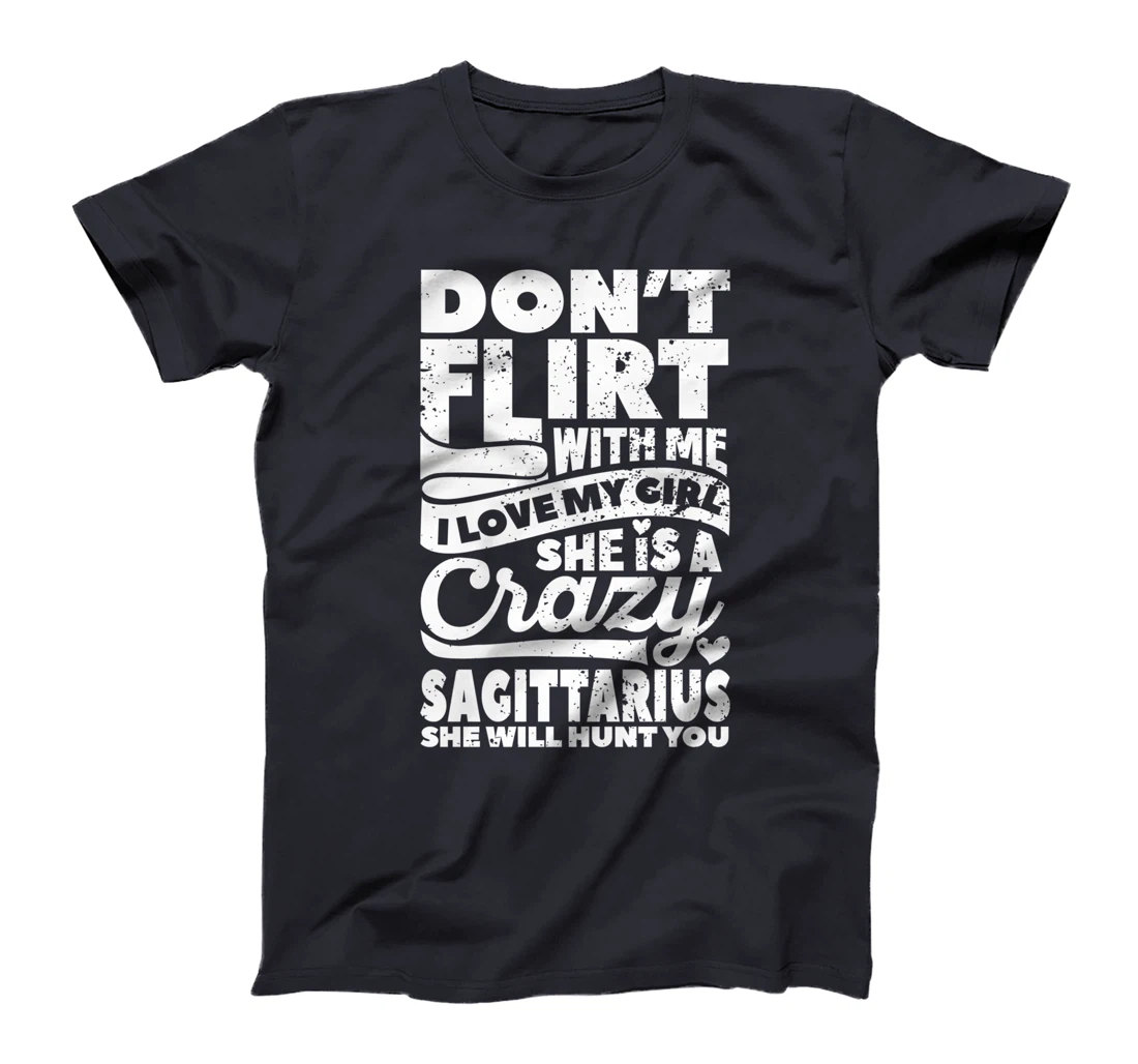 Dont Flirt With Me Sagittarius Zodiac Couples Star Sign T-Shirt