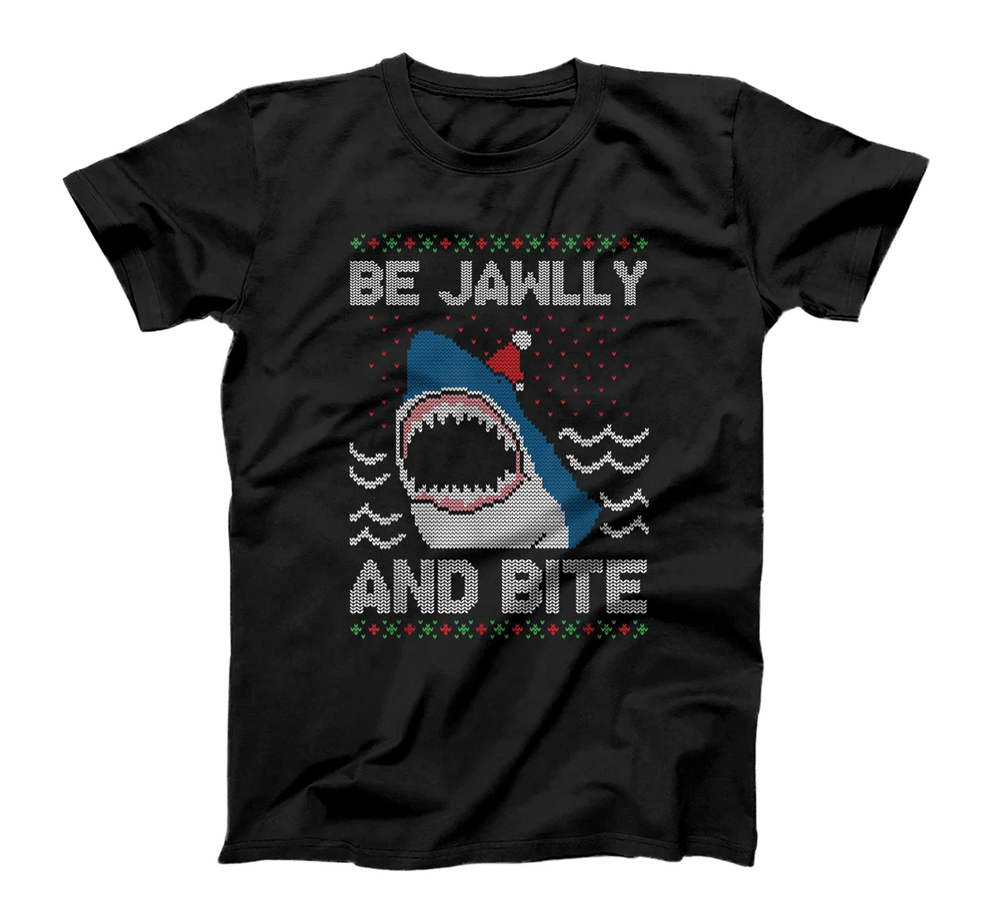 Be Jawlly and Bite Santa Shark Funny Ugly Christmas Sweater T-Shirt, Kid T-Shirt and Women T-Shirt