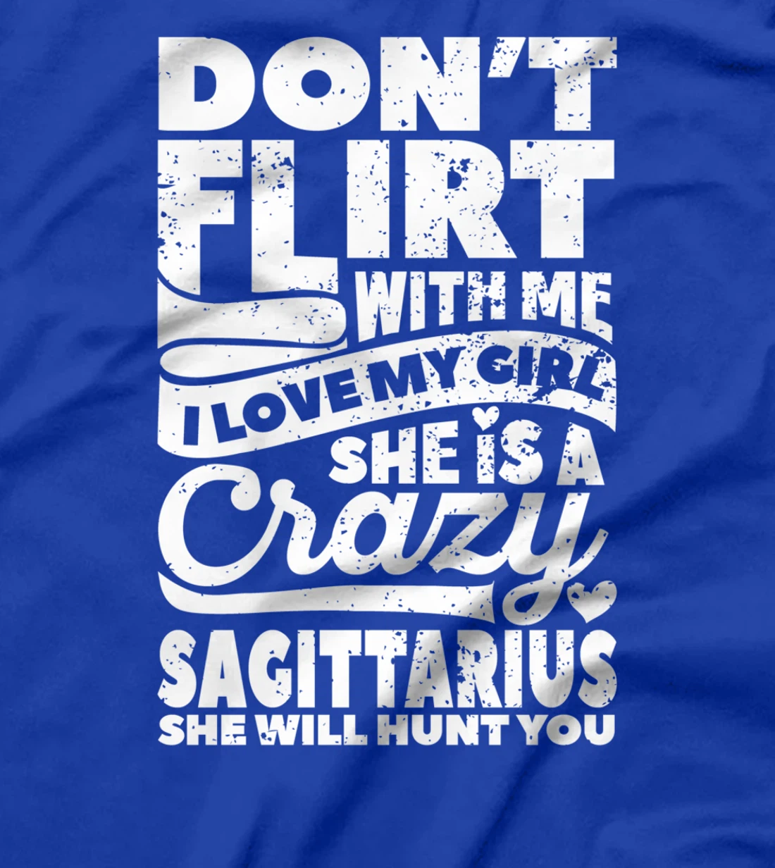 Dont Flirt With Me Sagittarius Zodiac Couples Star Sign T-Shirt