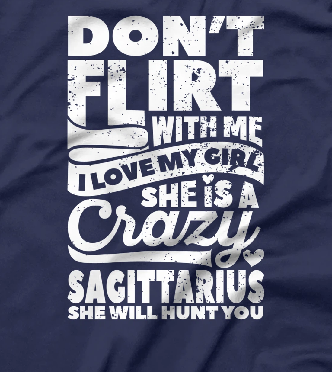 Dont Flirt With Me Sagittarius Zodiac Couples Star Sign T-Shirt
