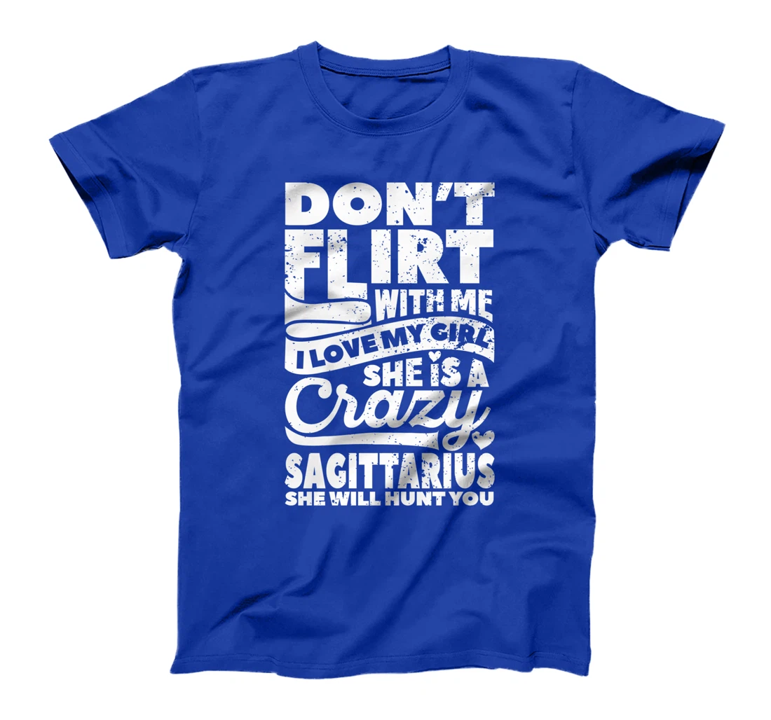 Dont Flirt With Me Sagittarius Zodiac Couples Star Sign T-Shirt