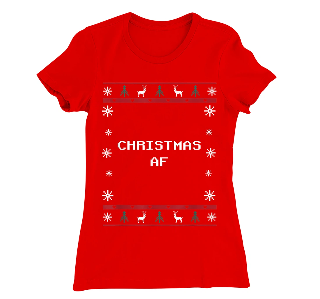 Christmas AF Party Pun Reunion Joke Family Funny T-Shirt, Women T-Shirt