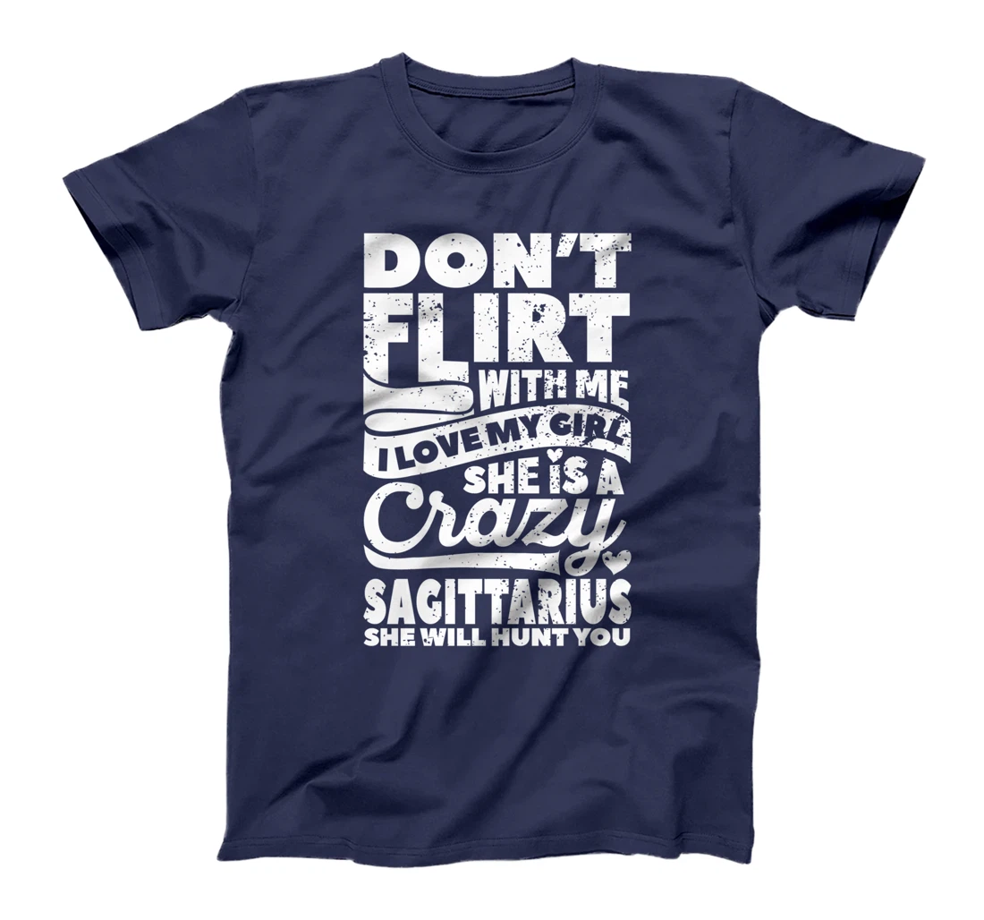 Dont Flirt With Me Sagittarius Zodiac Couples Star Sign T-Shirt