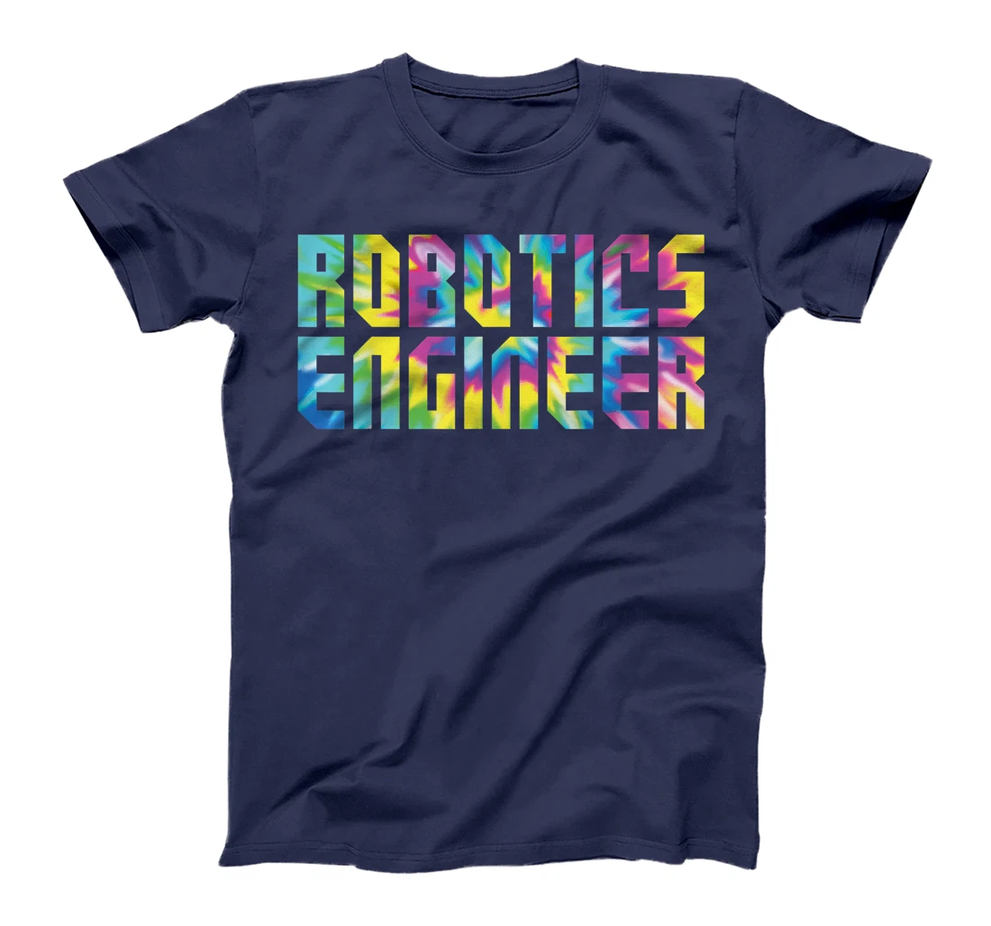 Robot Robotics Engineer Tie Dye Retro 80s 90s Robotics T-Shirt, Kid T-Shirt and Women T-Shirt