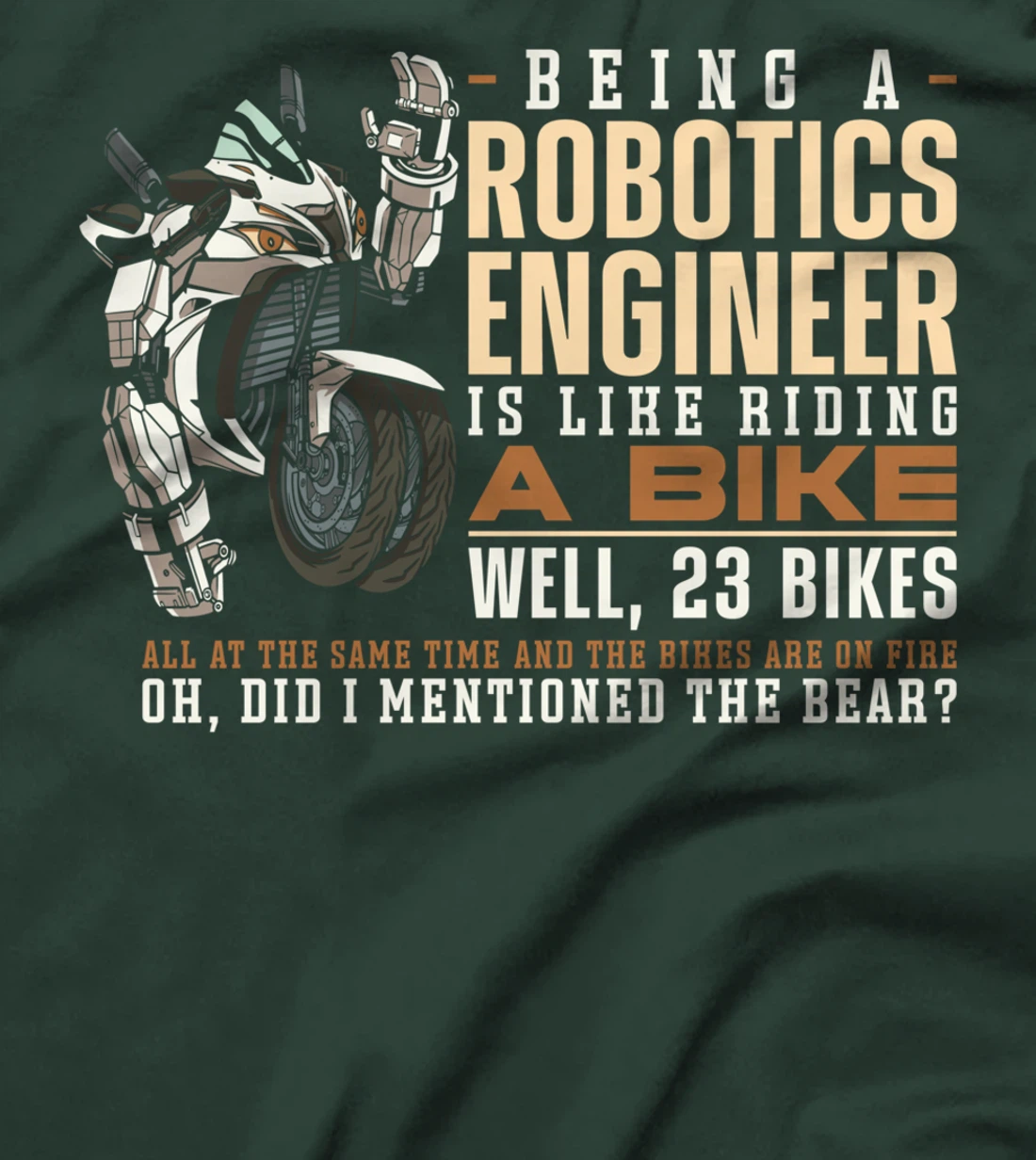 Robot Robotics Engineer Being A Robotics Engineer Is Like T-Shirt