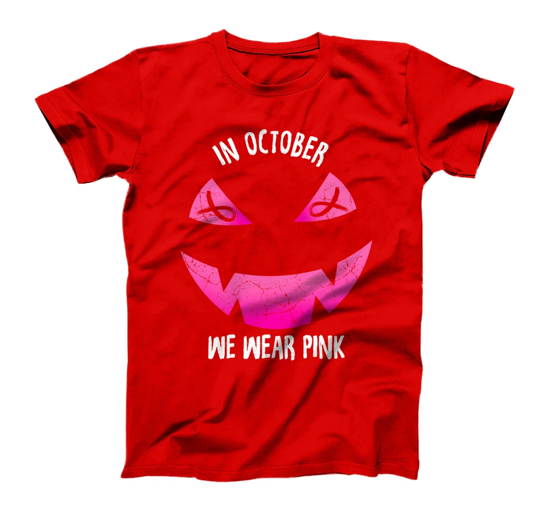 In October We Wear Pink Scary Faces Love Cancer Warrior T-Shirt