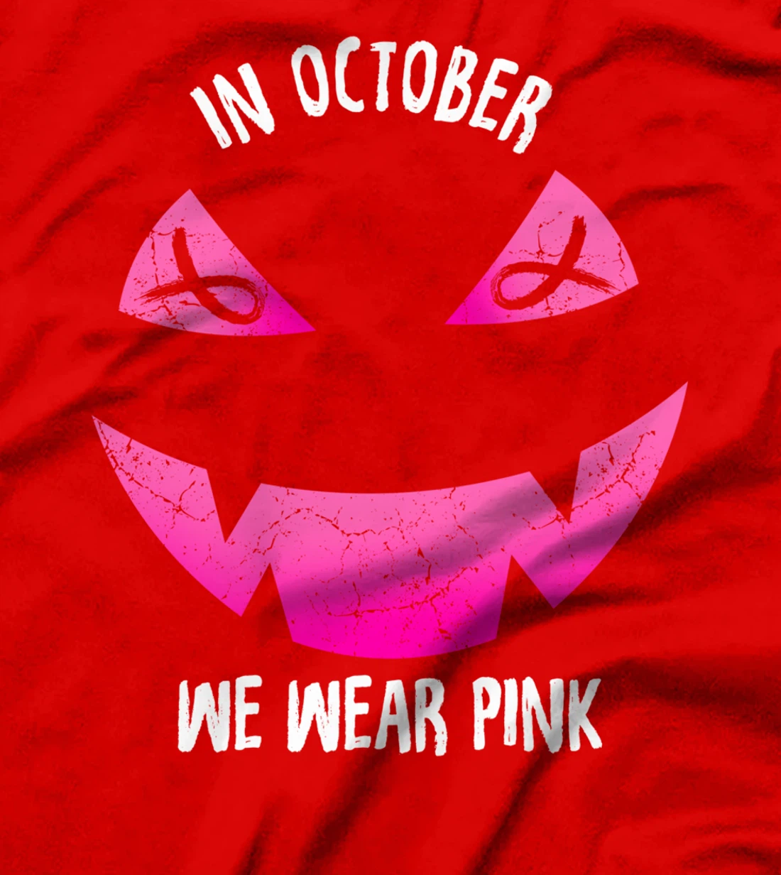 In October We Wear Pink Scary Faces Love Cancer Warrior T-Shirt