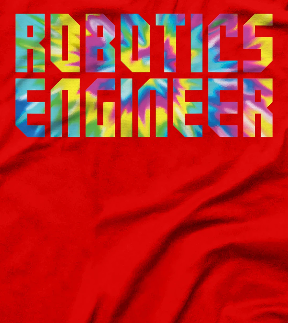 Robot Robotics Engineer Tie Dye Retro 80s 90s Robotics T-Shirt, Kid T-Shirt and Women T-Shirt