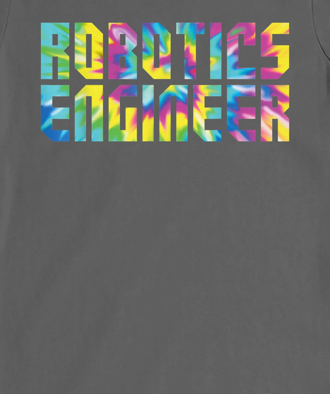 Robot Robotics Engineer Tie Dye Retro 80s 90s Robotics T-Shirt, Kid T-Shirt and Women T-Shirt