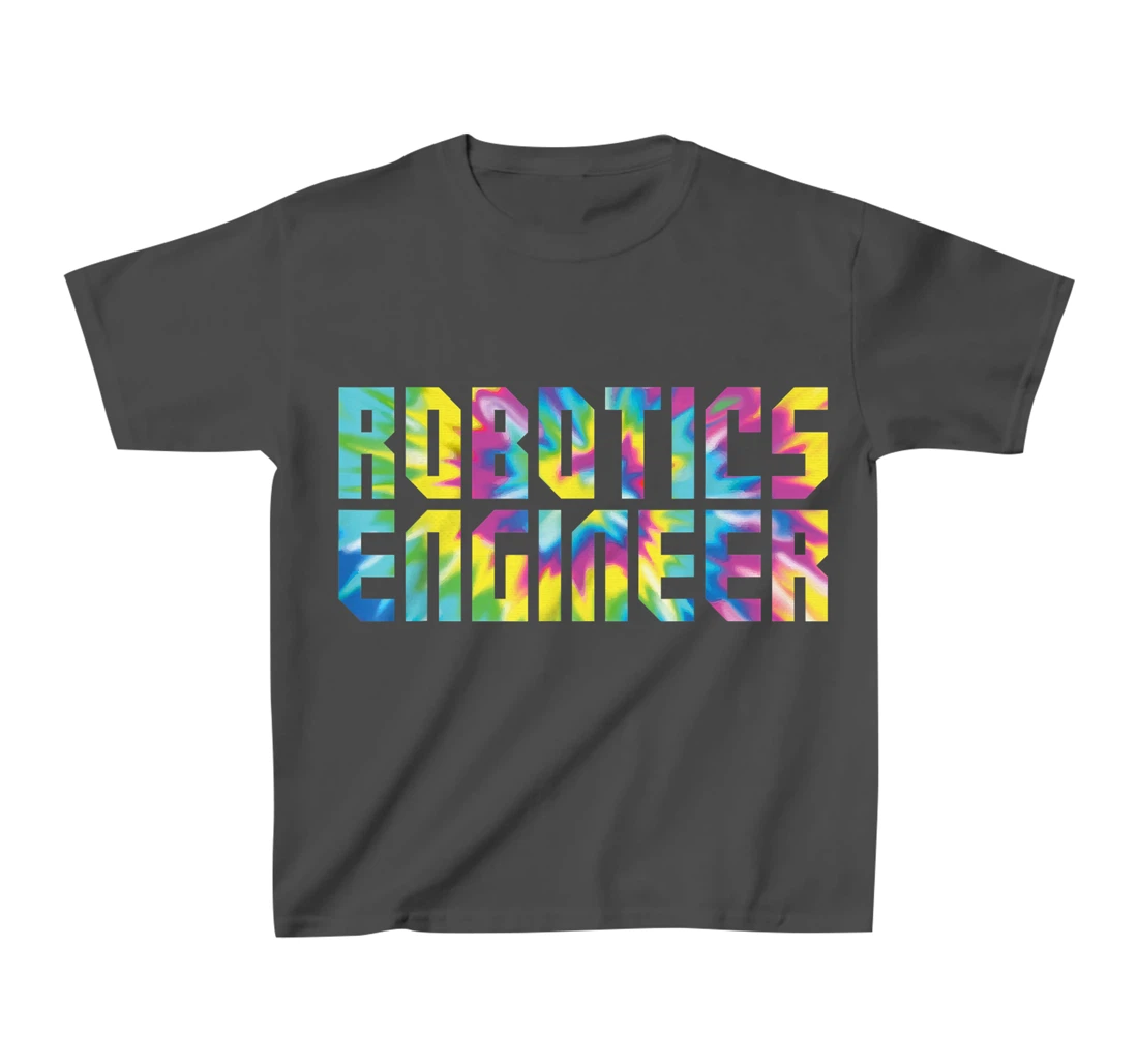 Robot Robotics Engineer Tie Dye Retro 80s 90s Robotics T-Shirt, Kid T-Shirt and Women T-Shirt