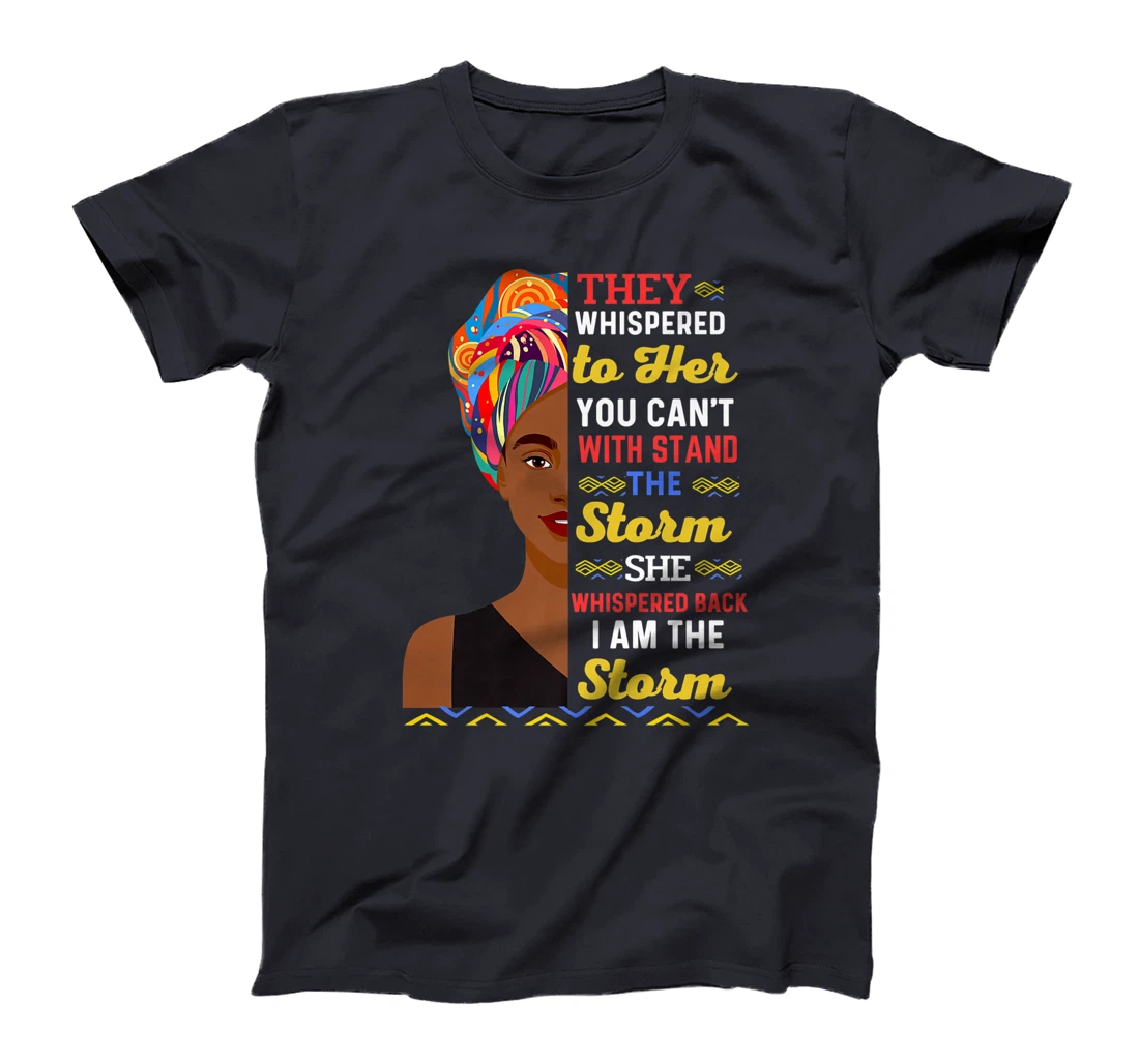 Black History Month African Woman Afro I Am The Storm Women T-Shirt, Kid T-Shirt and Women T-Shirt