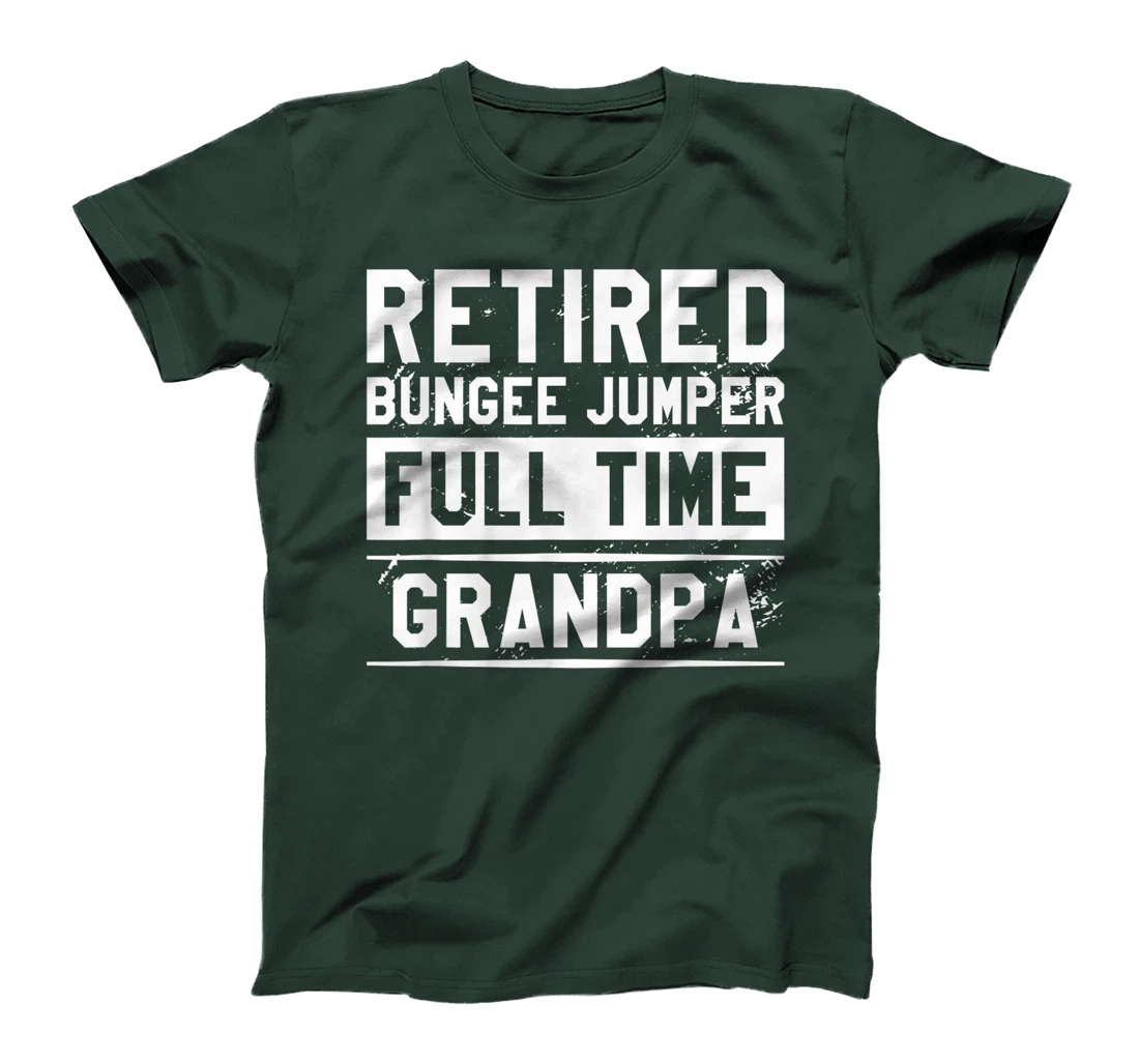 Retired Bungee Jumper Full Time Grandpa Bungy Jumping T-Shirt, Women T-Shirt