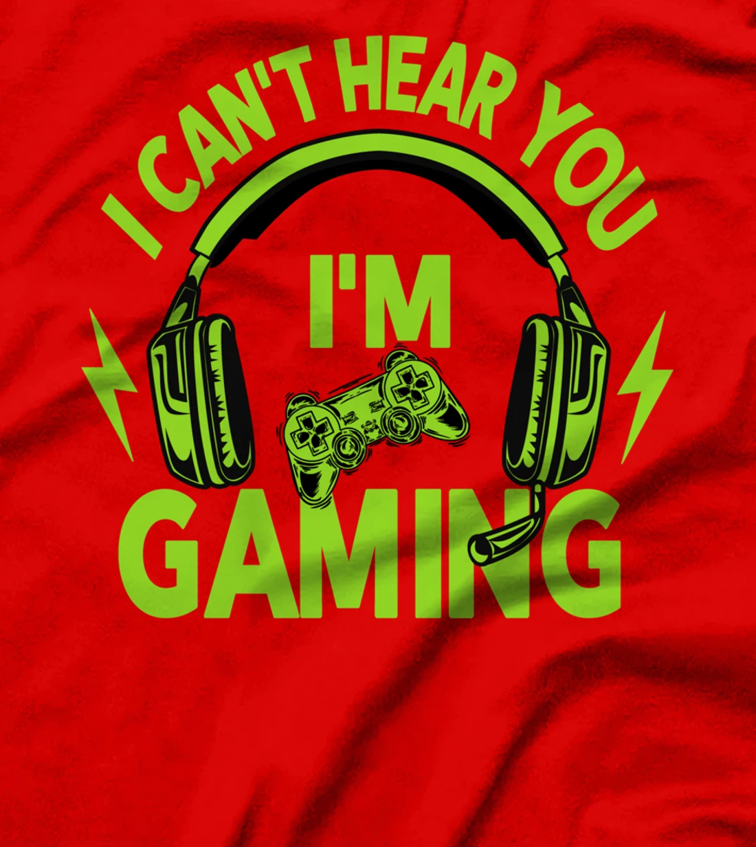 I Can't Hear You i'm Gaming Busy Funny Video Gamer T-Shirt
