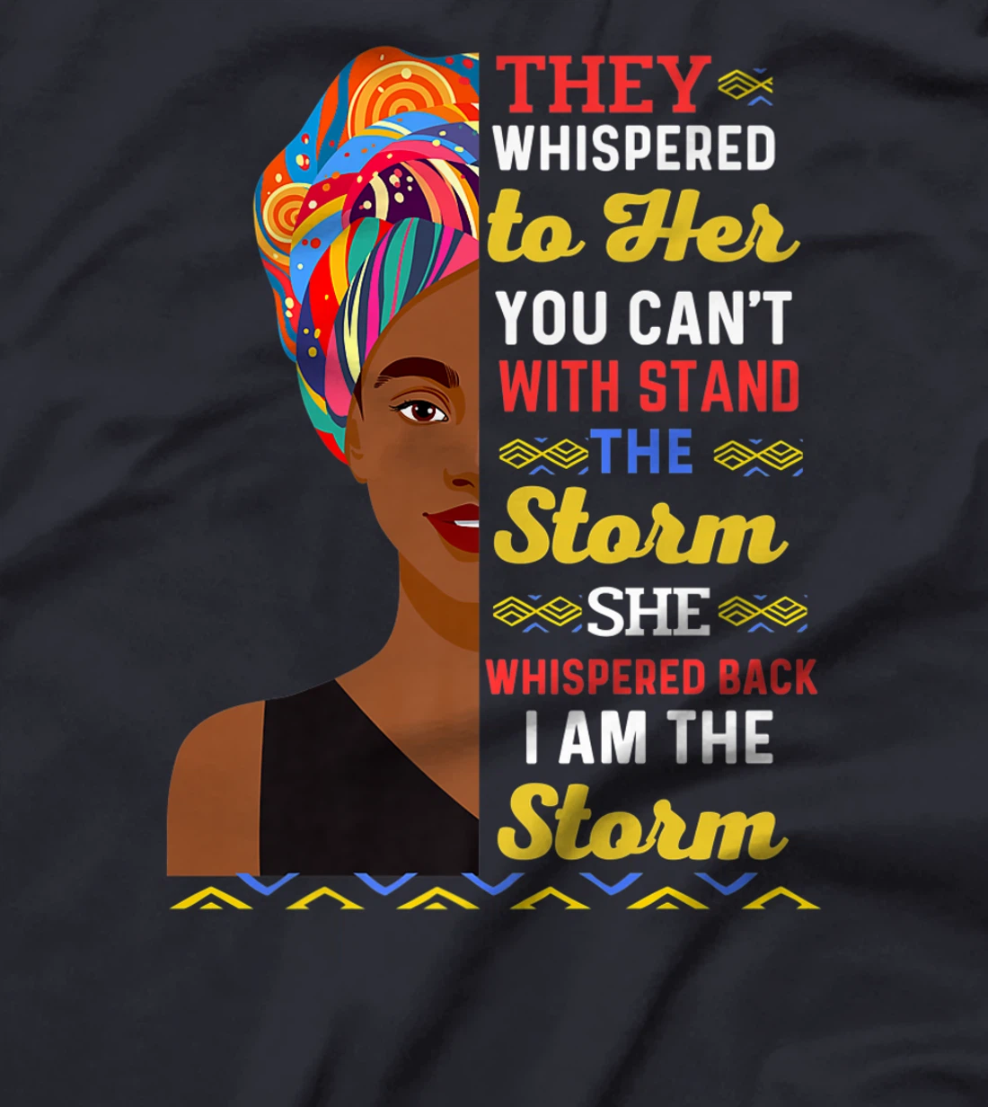 Black History Month African Woman Afro I Am The Storm Women T-Shirt, Kid T-Shirt and Women T-Shirt