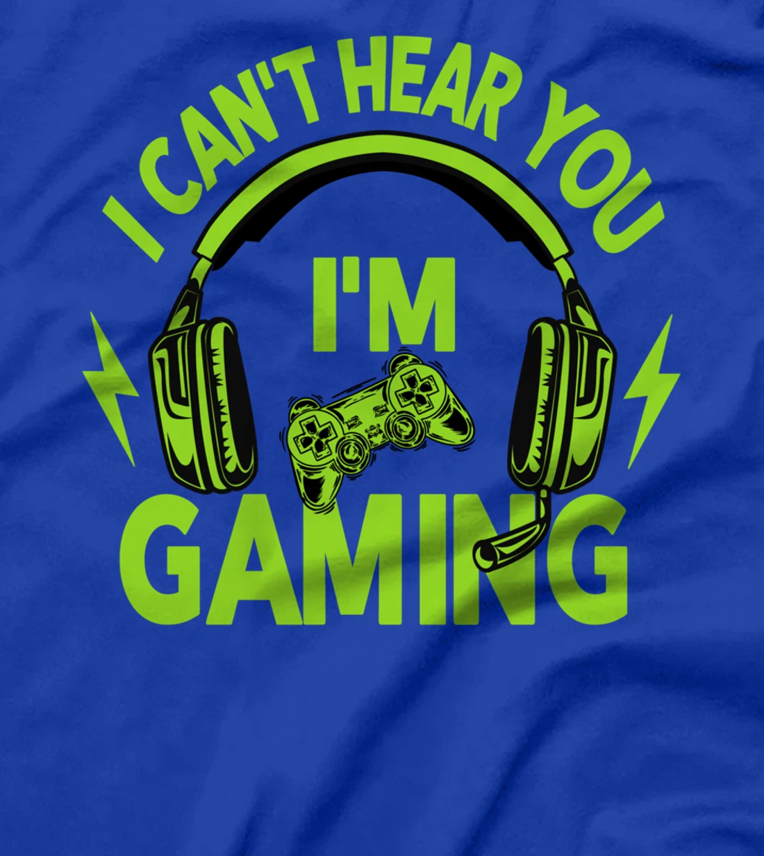 I Can't Hear You i'm Gaming Busy Funny Video Gamer T-Shirt