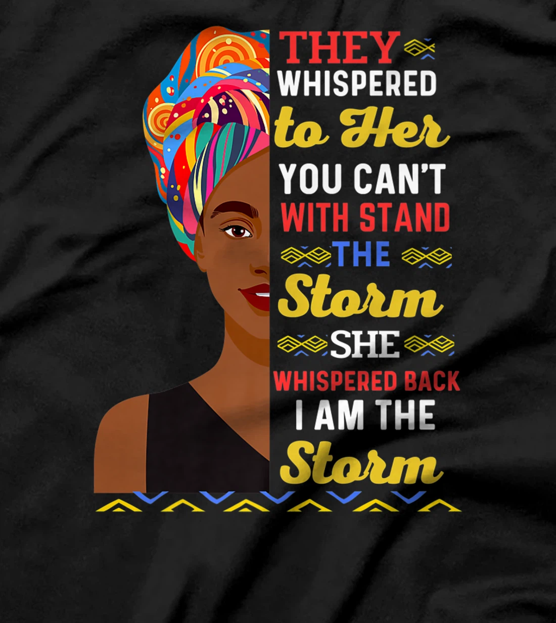 Black History Month African Woman Afro I Am The Storm Women T-Shirt, Kid T-Shirt and Women T-Shirt