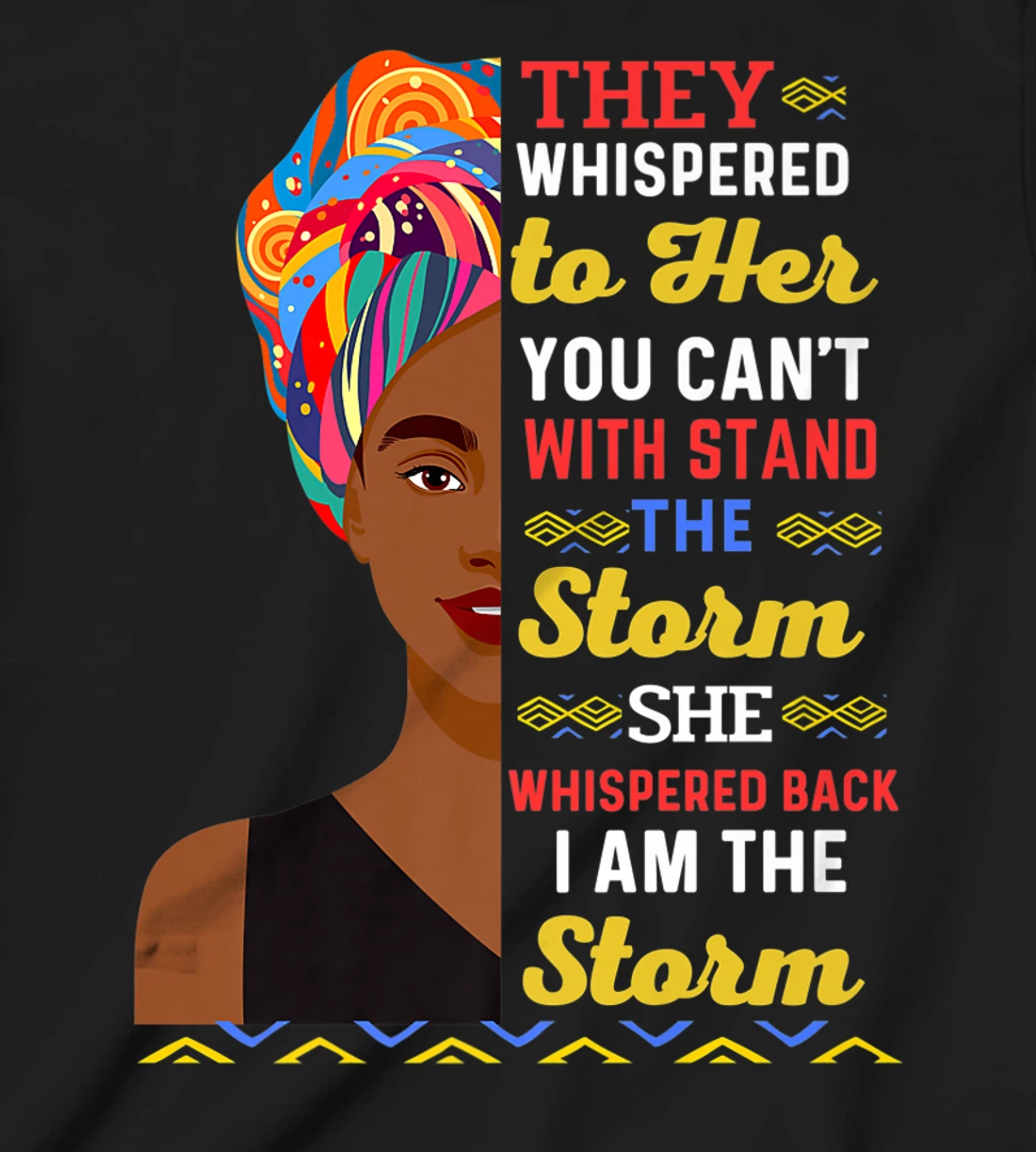 Black History Month African Woman Afro I Am The Storm Women T-Shirt, Kid T-Shirt and Women T-Shirt