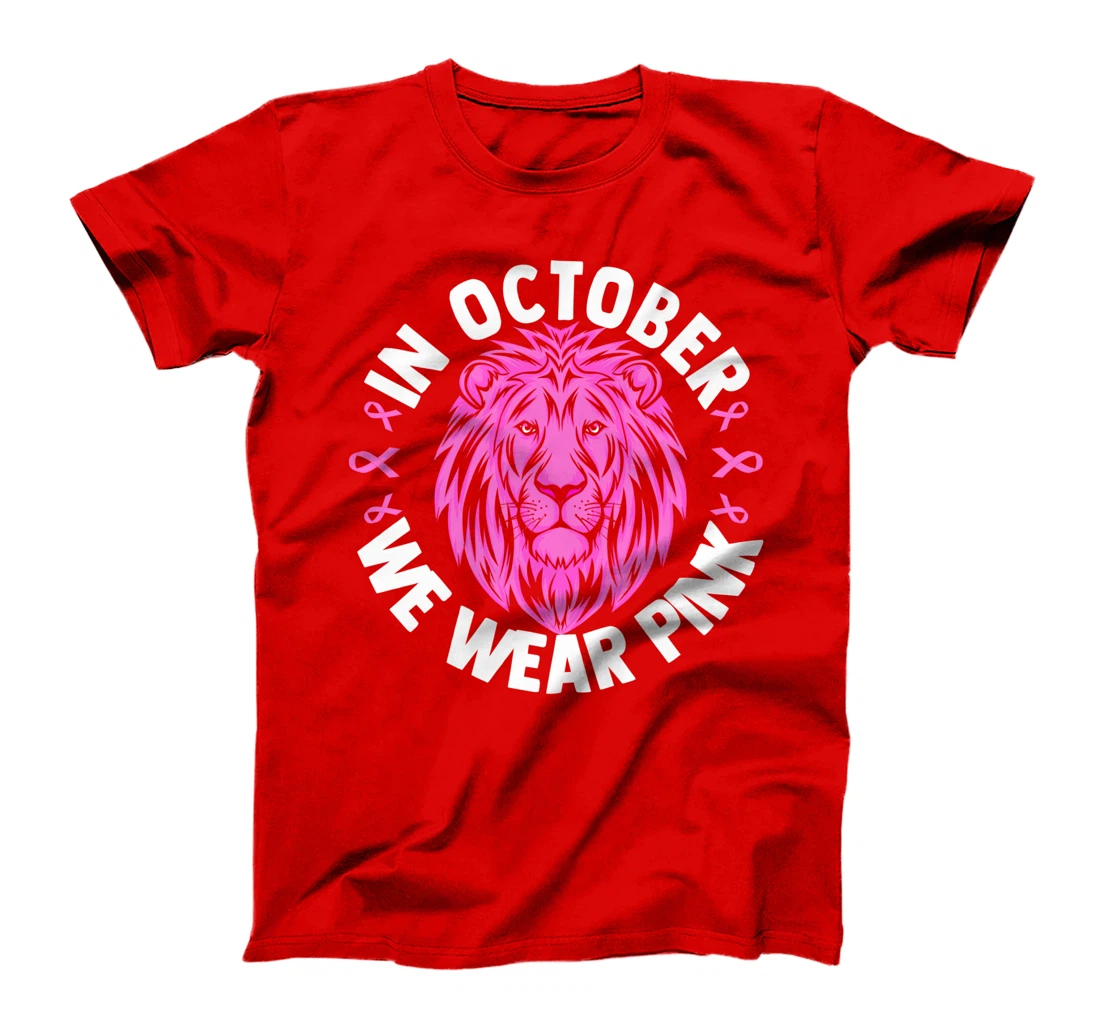 In October We Wear Pink Breast Cancer Awareness Gift T-Shirt
