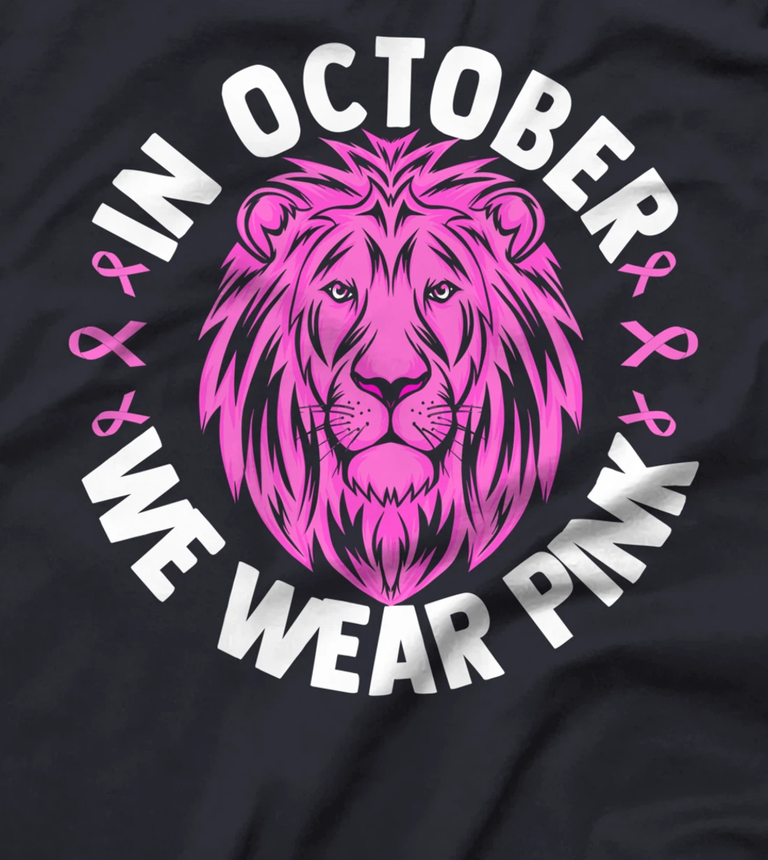 In October We Wear Pink Breast Cancer Awareness Gift T-Shirt
