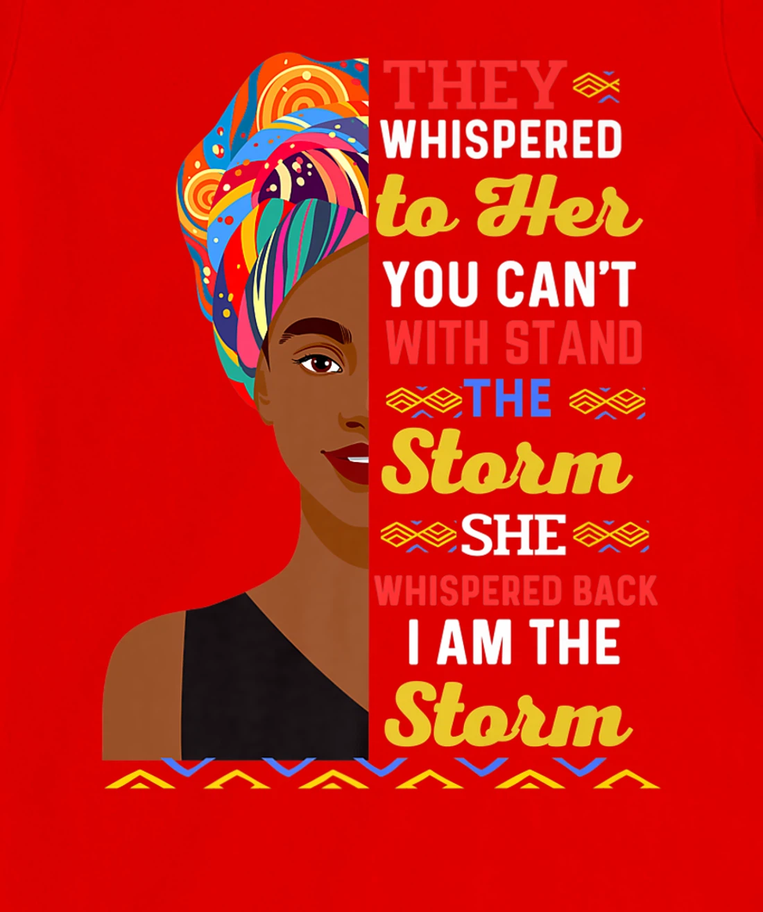Black History Month African Woman Afro I Am The Storm Women T-Shirt, Kid T-Shirt and Women T-Shirt