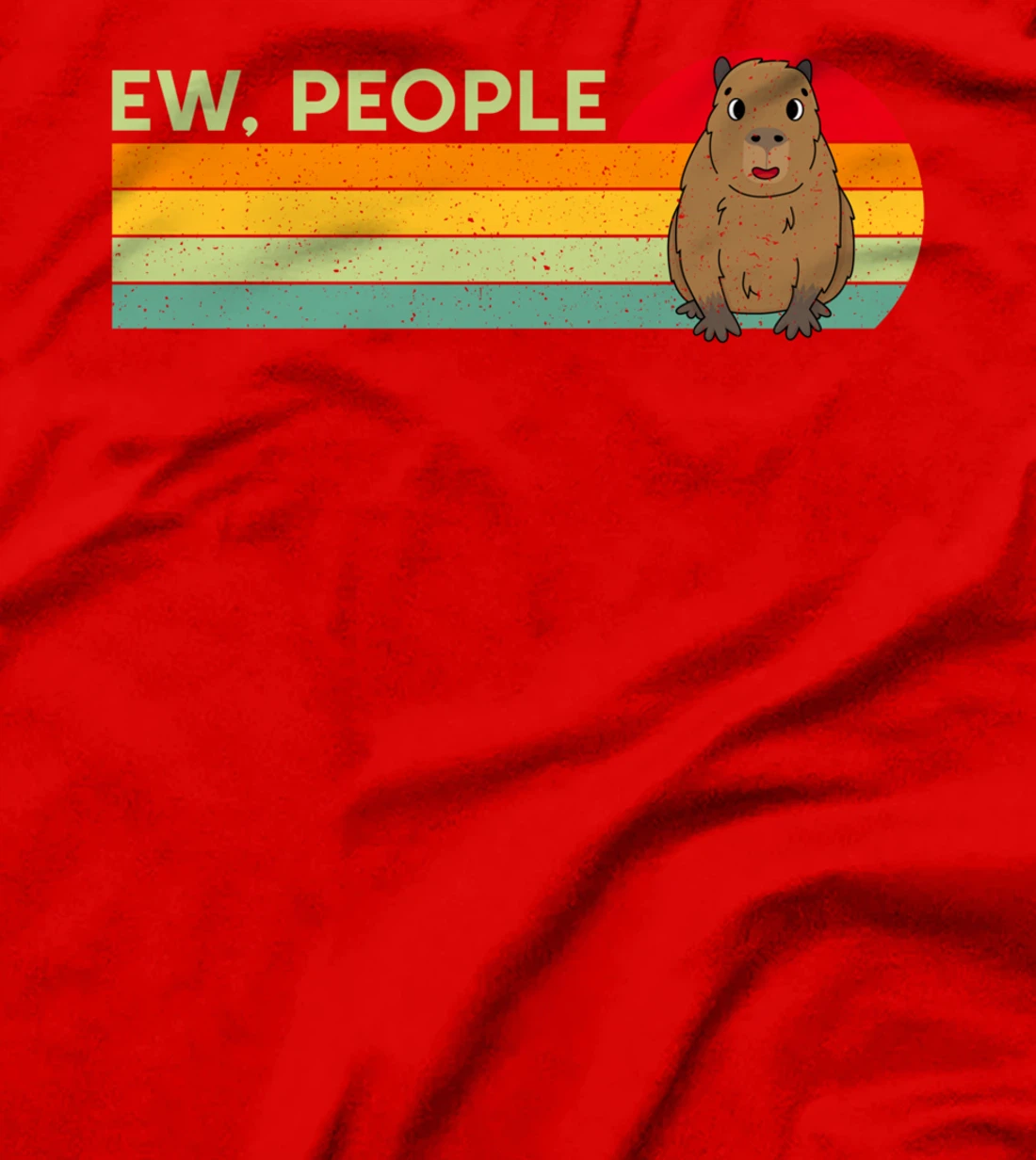 Ew, People Funny Cpybara Vintage Cavy Rodent Animal Lover T-Shirt