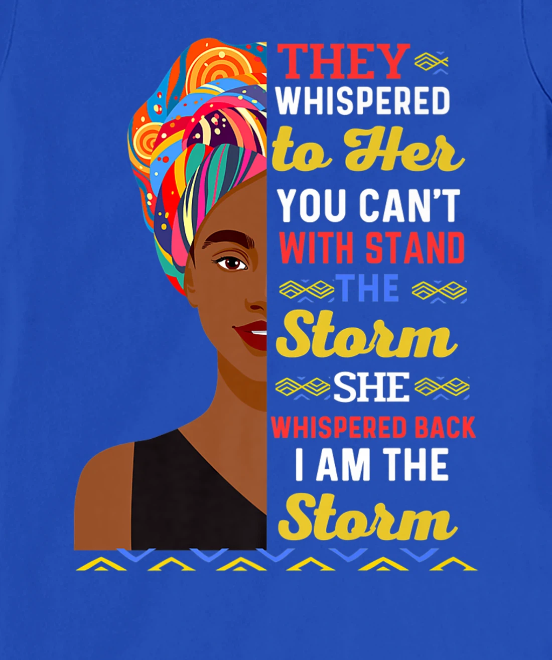 Black History Month African Woman Afro I Am The Storm Women T-Shirt, Kid T-Shirt and Women T-Shirt