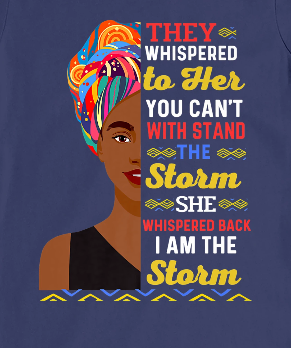Black History Month African Woman Afro I Am The Storm Women T-Shirt, Kid T-Shirt and Women T-Shirt