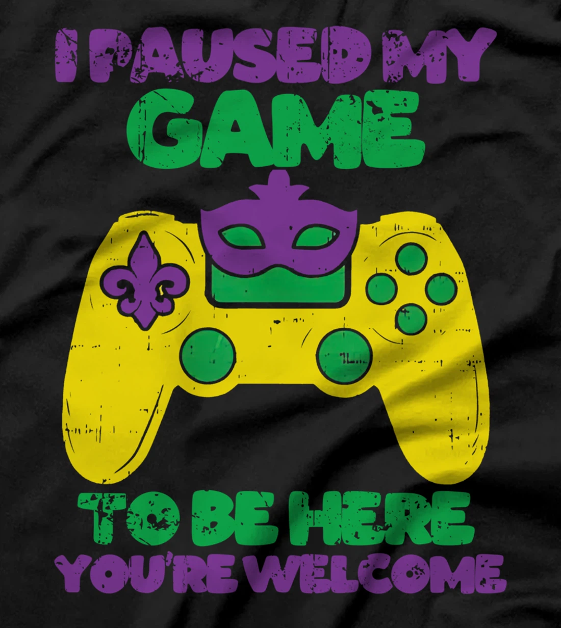 I Paused My Game To Be Here Mardi Gras Funny Gamer Vintage T-Shirt