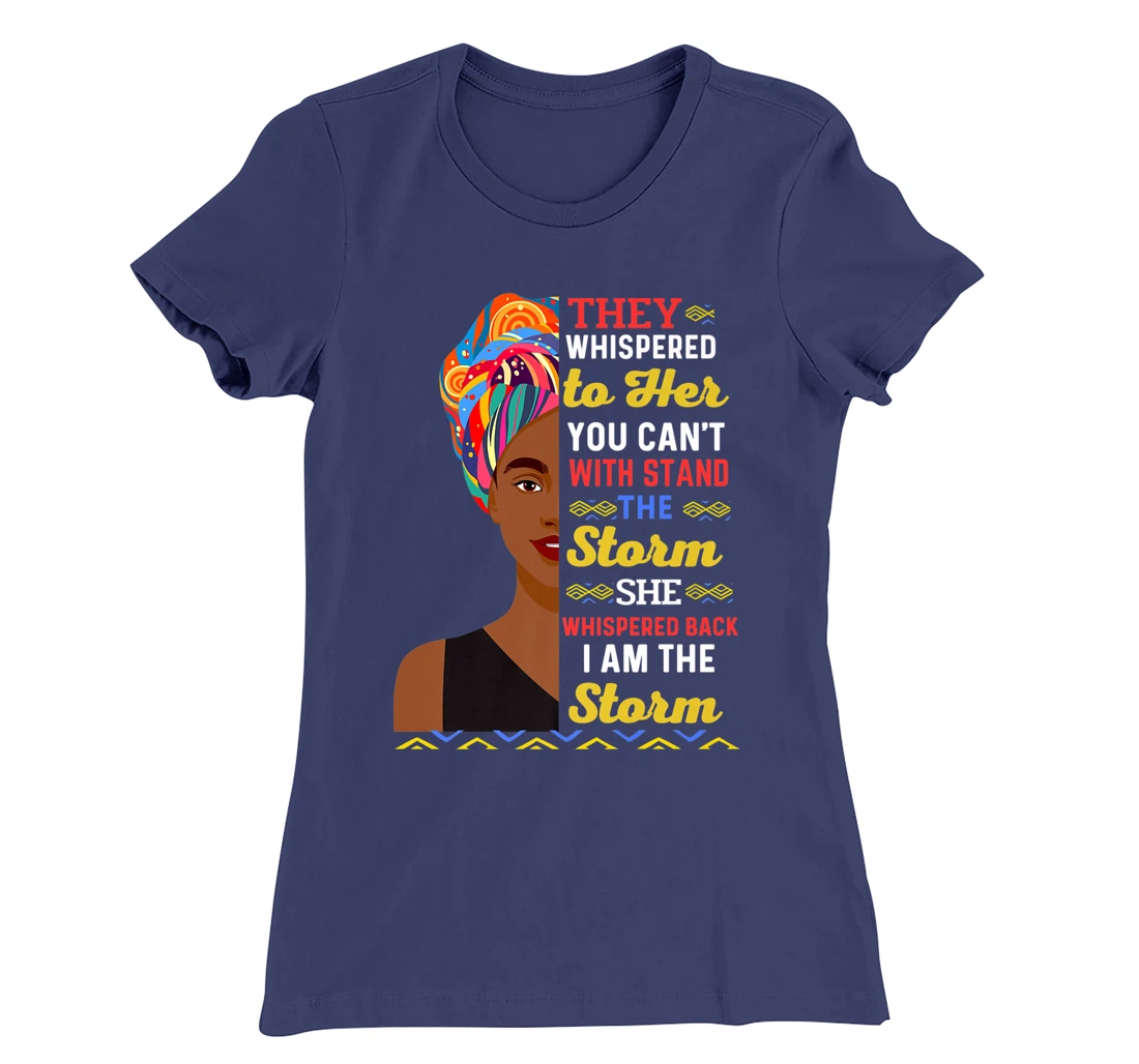 Black History Month African Woman Afro I Am The Storm Women T-Shirt, Kid T-Shirt and Women T-Shirt