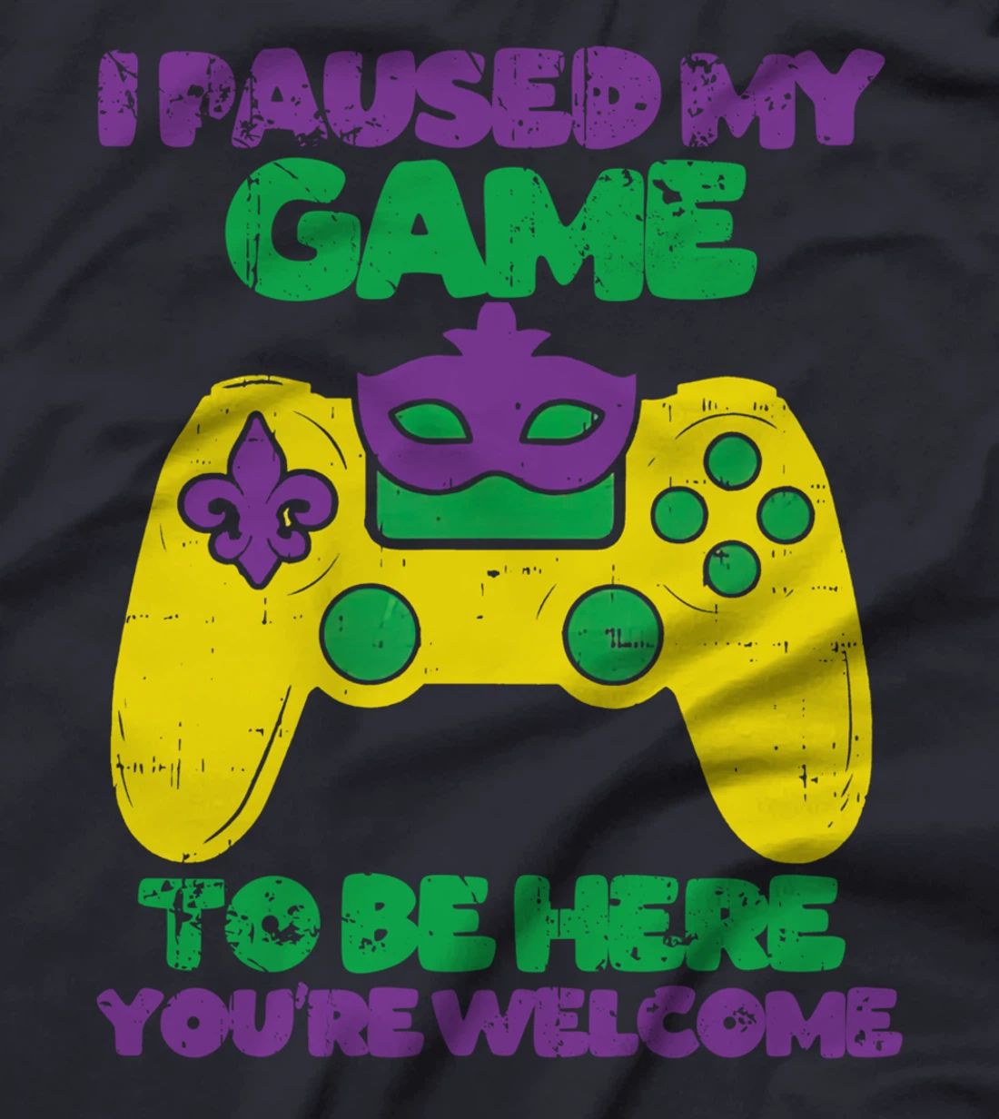 I Paused My Game To Be Here Mardi Gras Funny Gamer Vintage T-Shirt