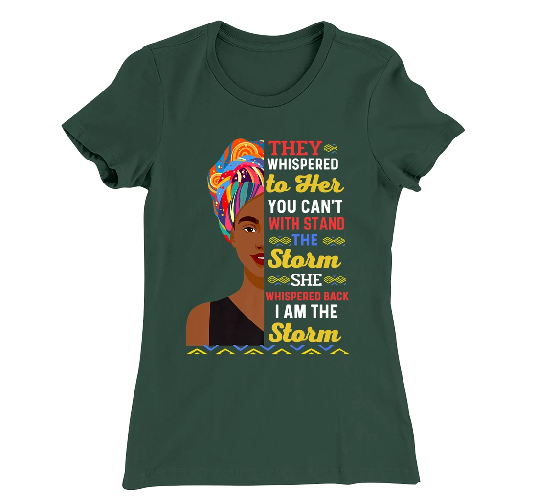 Black History Month African Woman Afro I Am The Storm Women T-Shirt, Kid T-Shirt and Women T-Shirt