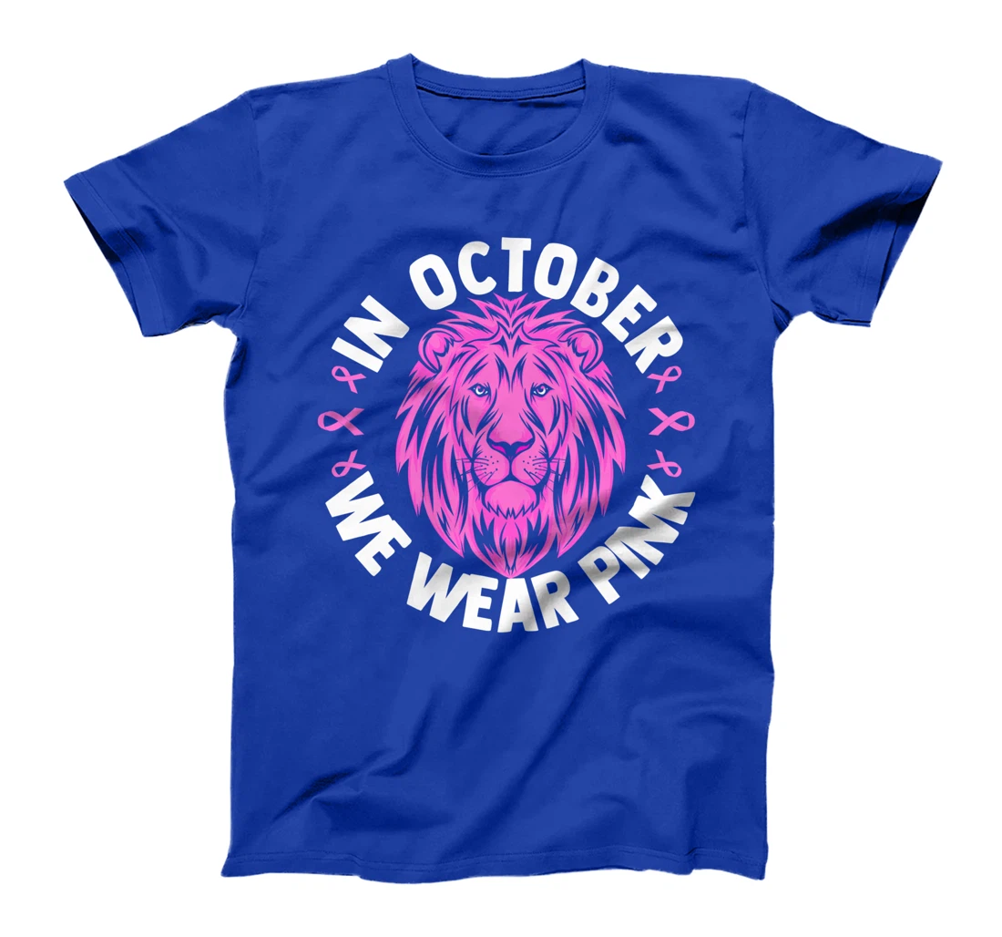 In October We Wear Pink Breast Cancer Awareness Gift T-Shirt